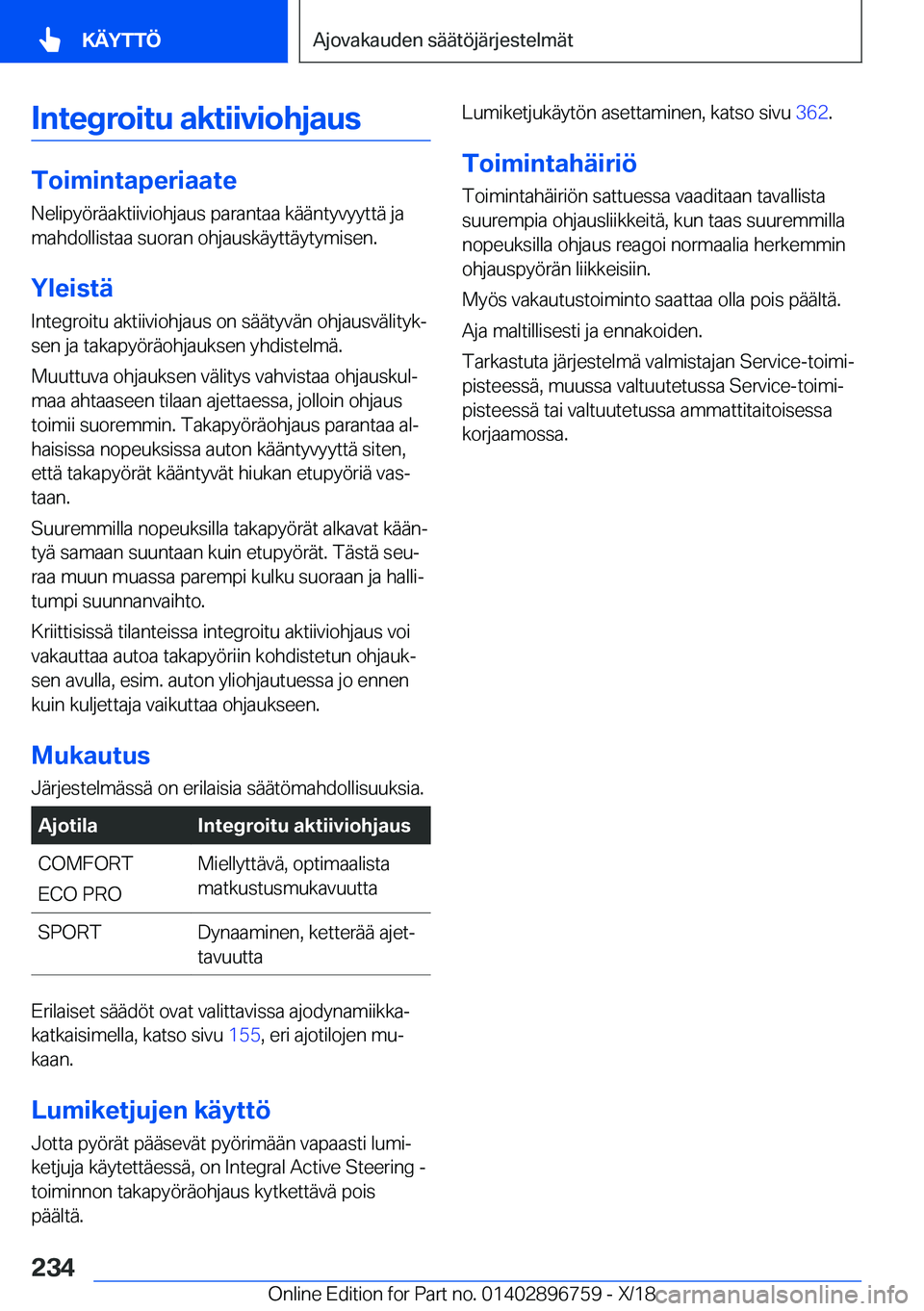 BMW X5 2019  Omistajan Käsikirja (in Finnish) �I�n�t�e�g�r�o�i�t�u��a�k�t�i�i�v�i�o�h�j�a�u�s
�T�o�i�m�i�n�t�a�p�e�r�i�a�a�t�e�N�e�l�i�p�y�