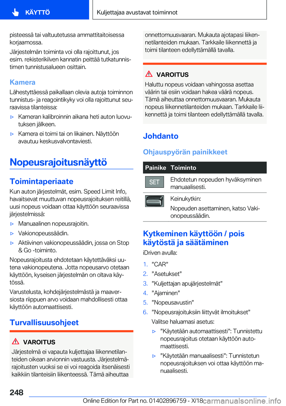 BMW X5 2019  Omistajan Käsikirja (in Finnish) �p�i�s�t�e�e�s�s�