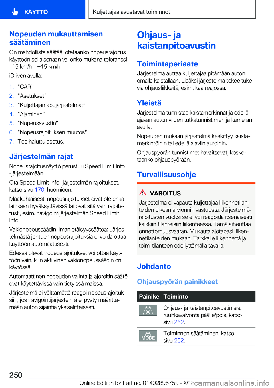 BMW X5 2019  Omistajan Käsikirja (in Finnish) �N�o�p�e�u�d�e�n��m�u�k�a�u�t�t�a�m�i�s�e�n
�s�