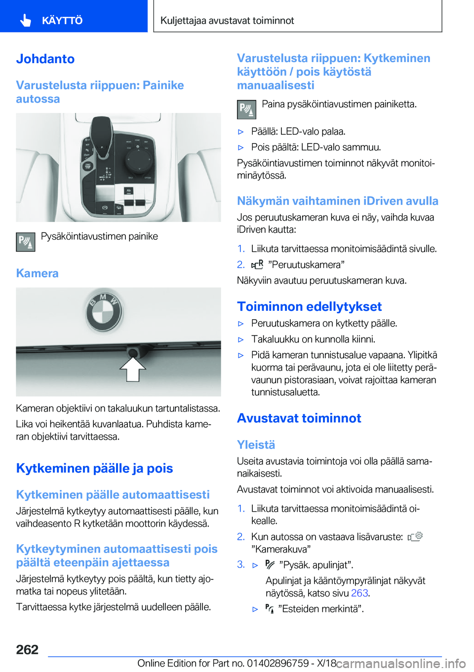 BMW X5 2019  Omistajan Käsikirja (in Finnish) �J�o�h�d�a�n�t�o
�V�a�r�u�s�t�e�l�u�s�t�a��r�i�i�p�p�u�e�n�:��P�a�i�n�i�k�e
�a�u�t�o�s�s�a
�P�y�s�