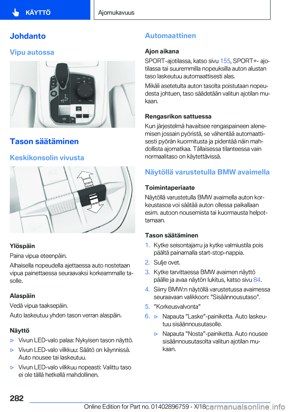 BMW X5 2019  Omistajan Käsikirja (in Finnish) �J�o�h�d�a�n�t�o
�V�i�p�u��a�u�t�o�s�s�a
�T�a�s�o�n��s�