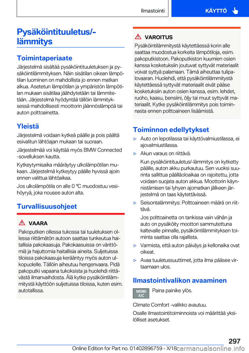 BMW X5 2019  Omistajan Käsikirja (in Finnish) �P�y�s�