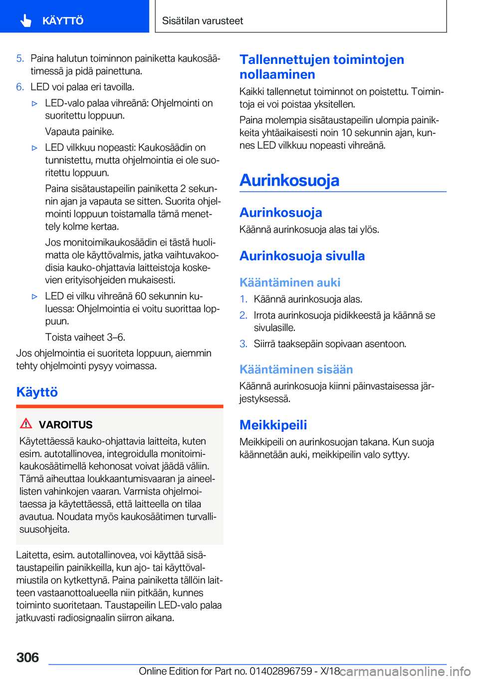 BMW X5 2019  Omistajan Käsikirja (in Finnish) �5�.�P�a�i�n�a��h�a�l�u�t�u�n��t�o�i�m�i�n�n�o�n��p�a�i�n�i�k�e�t�t�a��k�a�u�k�o�s�