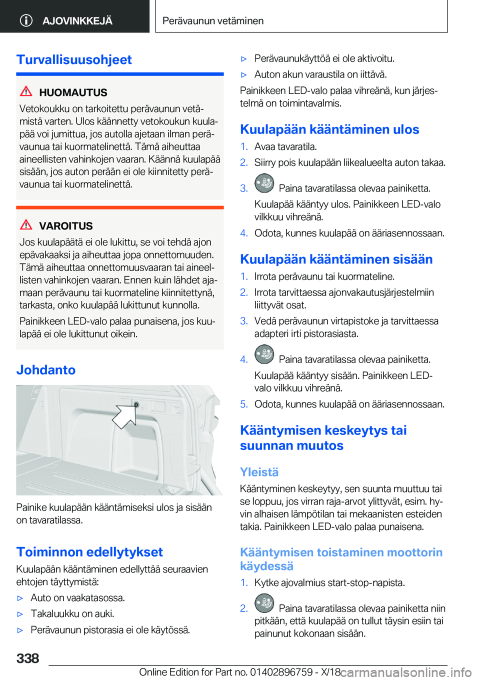 BMW X5 2019  Omistajan Käsikirja (in Finnish) �T�u�r�v�a�l�l�i�s�u�u�s�o�h�j�e�e�t
�H�U�O�M�A�U�T�U�S
�V�e�t�o�k�o�u�k�k�u��o�n��t�a�r�k�o�i�t�e�t�t�u��p�e�r�