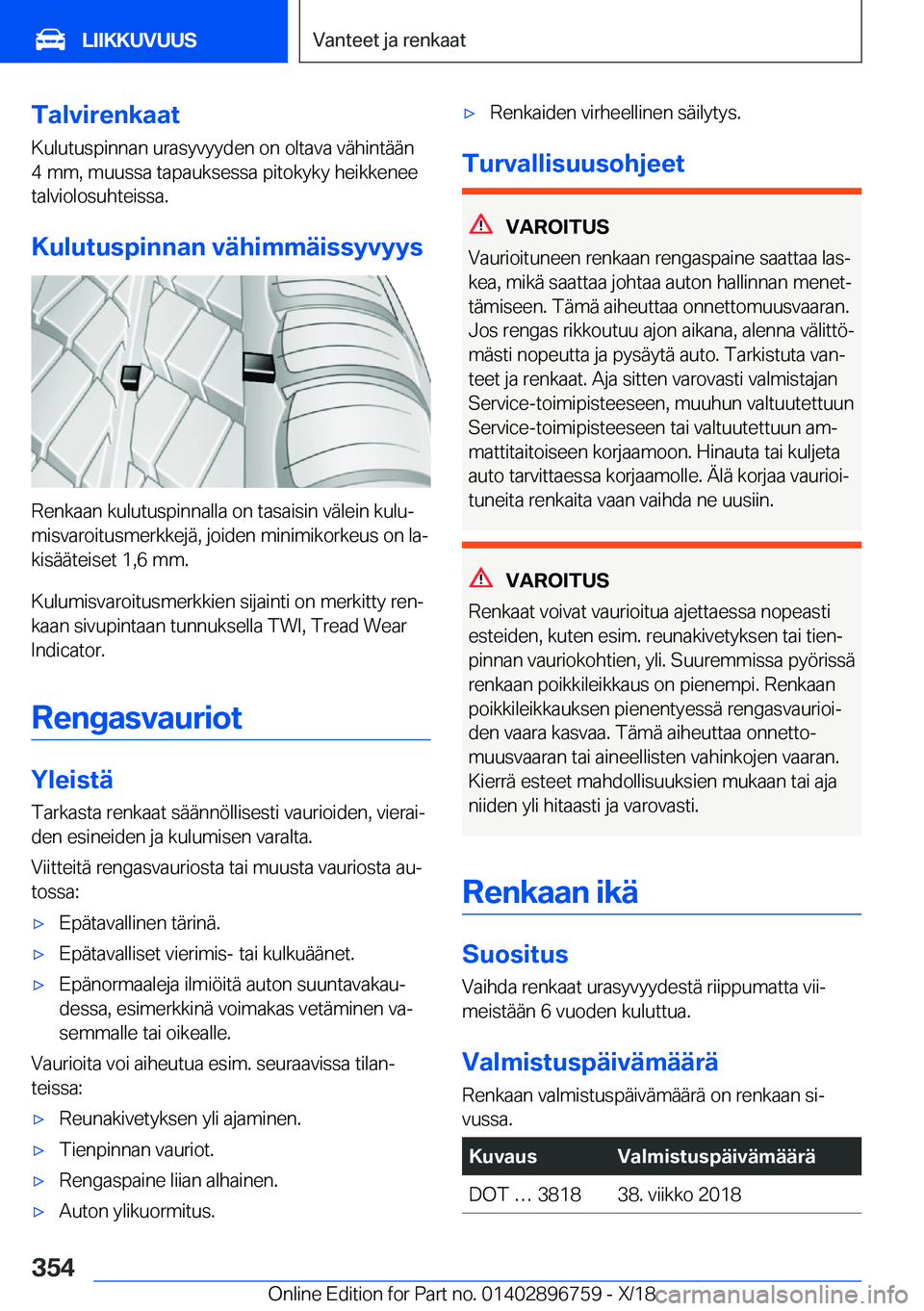 BMW X5 2019  Omistajan Käsikirja (in Finnish) �T�a�l�v�i�r�e�n�k�a�a�t�K�u�l�u�t�u�s�p�i�n�n�a�n��u�r�a�s�y�v�y�y�d�e�n��o�n��o�l�t�a�v�a��v�