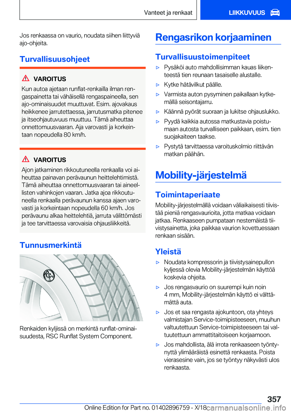 BMW X5 2019  Omistajan Käsikirja (in Finnish) �J�o�s��r�e�n�k�a�a�s�s�a��o�n��v�a�u�r�i�o�,��n�o�u�d�a�t�a��s�i�i�h�e�n��l�i�i�t�t�y�v�i�