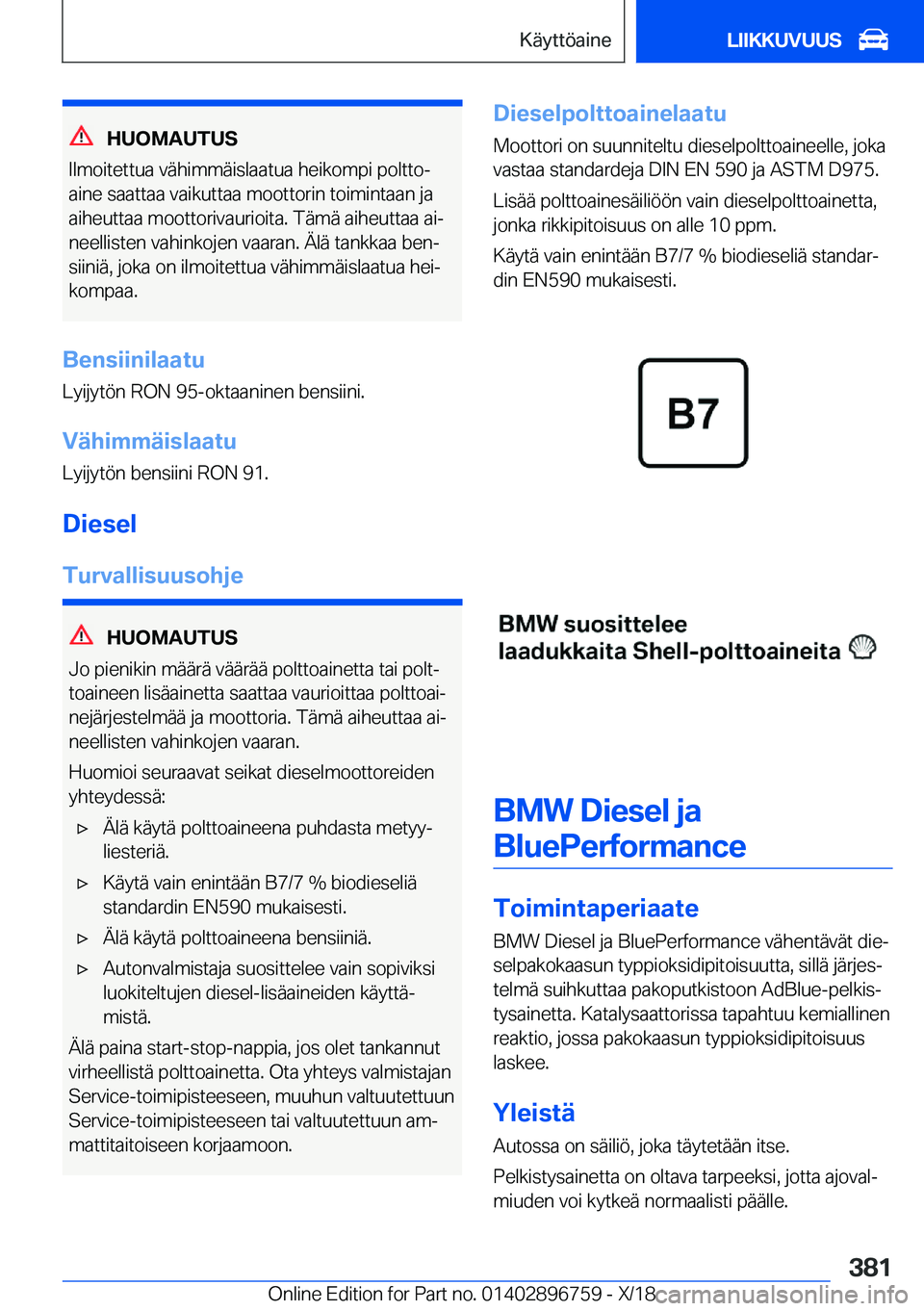 BMW X5 2019  Omistajan Käsikirja (in Finnish) �H�U�O�M�A�U�T�U�S
�I�l�m�o�i�t�e�t�t�u�a��v�