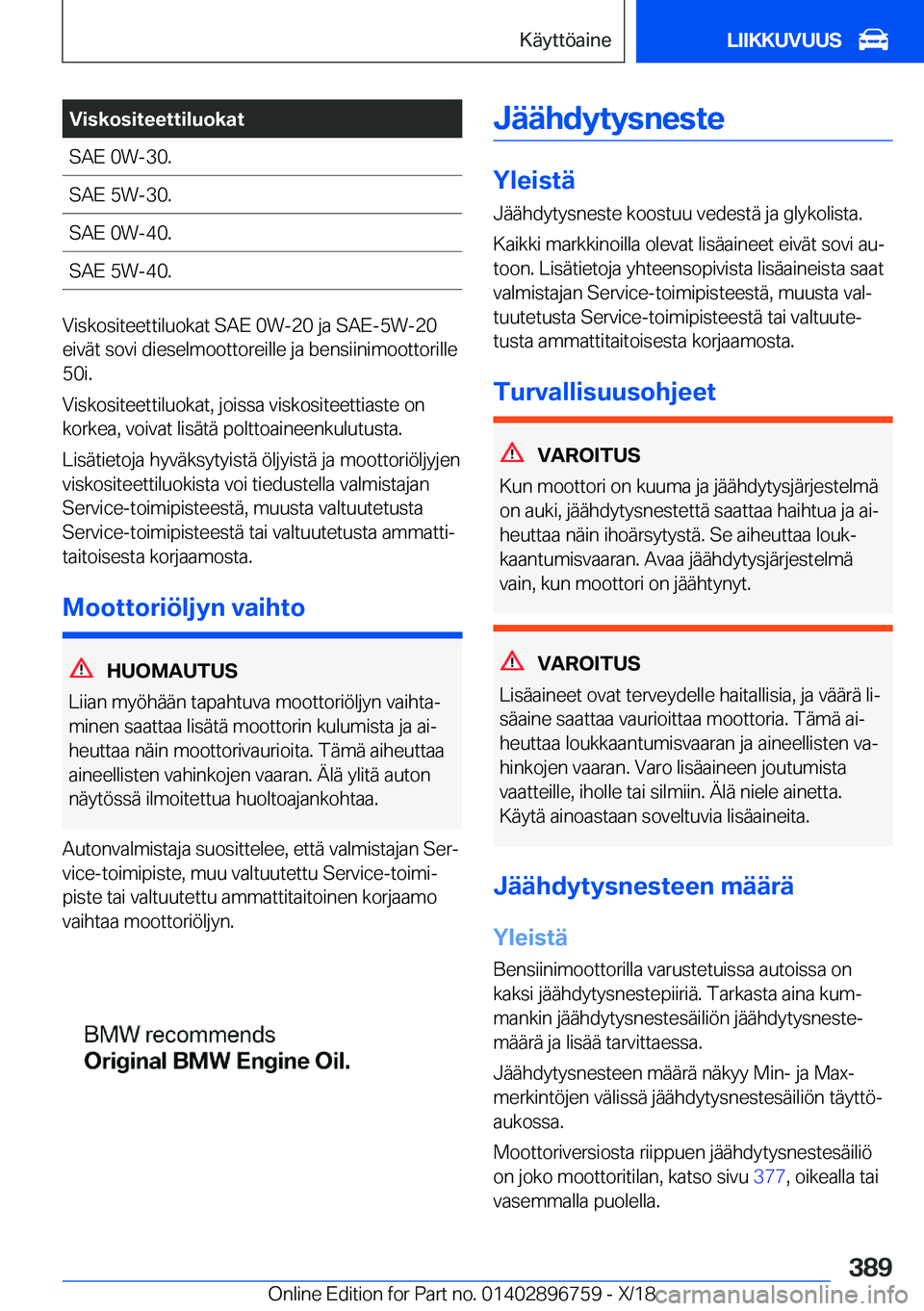 BMW X5 2019  Omistajan Käsikirja (in Finnish) �V�i�s�k�o�s�i�t�e�e�t�t�i�l�u�o�k�a�t�S�A�E��0�W�-�3�0�.�S�A�E��5�W�-�3�0�.�S�A�E��0�W�-�4�0�.�S�A�E��5�W�-�4�0�.
�V�i�s�k�o�s�i�t�e�e�t�t�i�l�u�o�k�a�t��S�A�E��0�W�-�2�0��j�a��S�A�E�-�5�W�-�