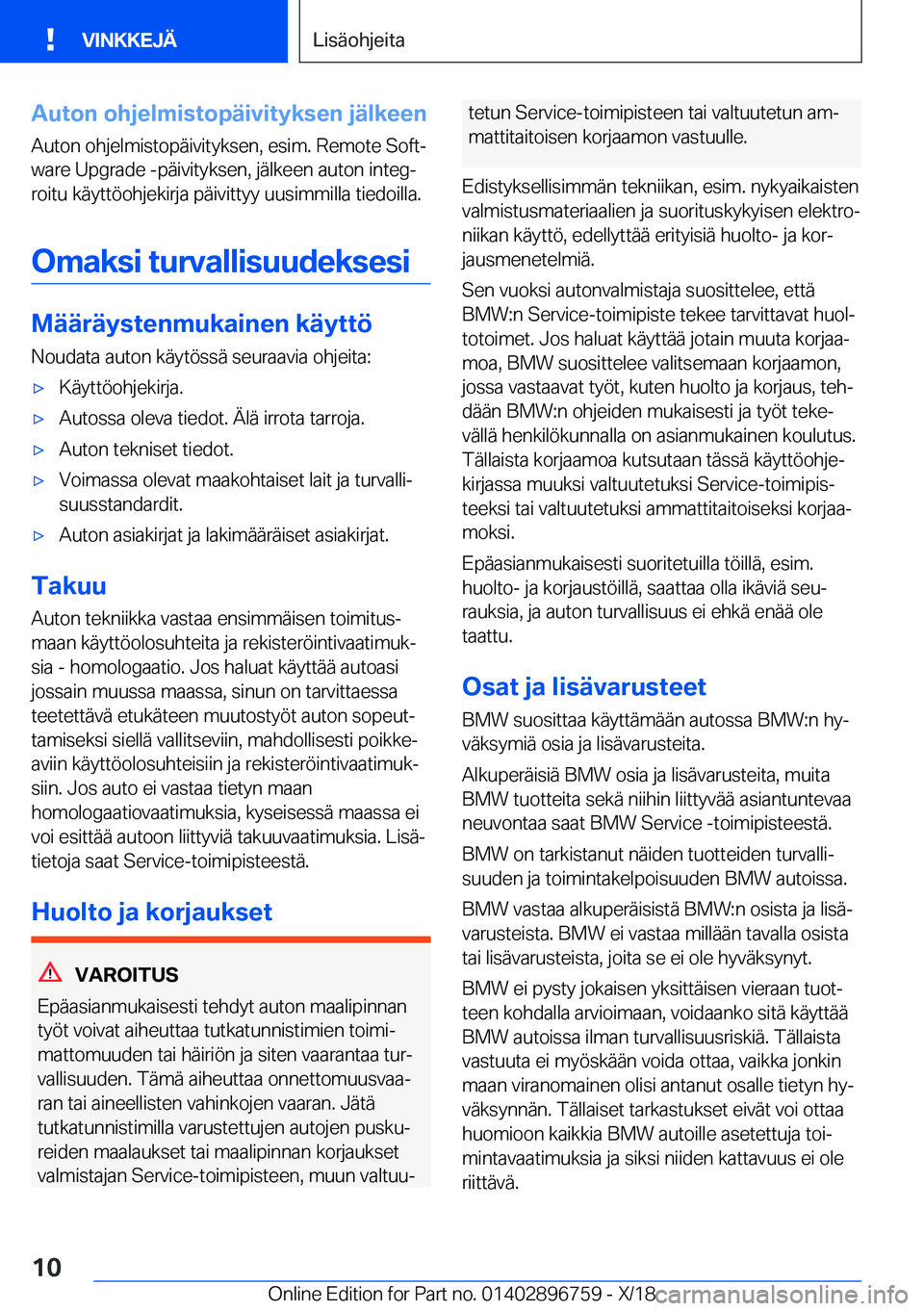 BMW X5 2019  Omistajan Käsikirja (in Finnish) �A�u�t�o�n��o�h�j�e�l�m�i�s�t�o�p�