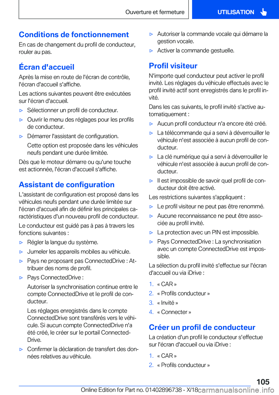 BMW X5 2019  Notices Demploi (in French) �C�o�n�d�i�t�i�o�n�s��d�e��f�o�n�c�t�i�o�n�n�e�m�e�n�t
�E�n��c�a�s��d�e��c�h�a�n�g�e�m�e�n�t��d�u��p�r�o�f�i�l��d�e��c�o�n�d�u�c�t�e�u�r�, �r�o�u�l�e�r��a�u��p�a�s�.
�