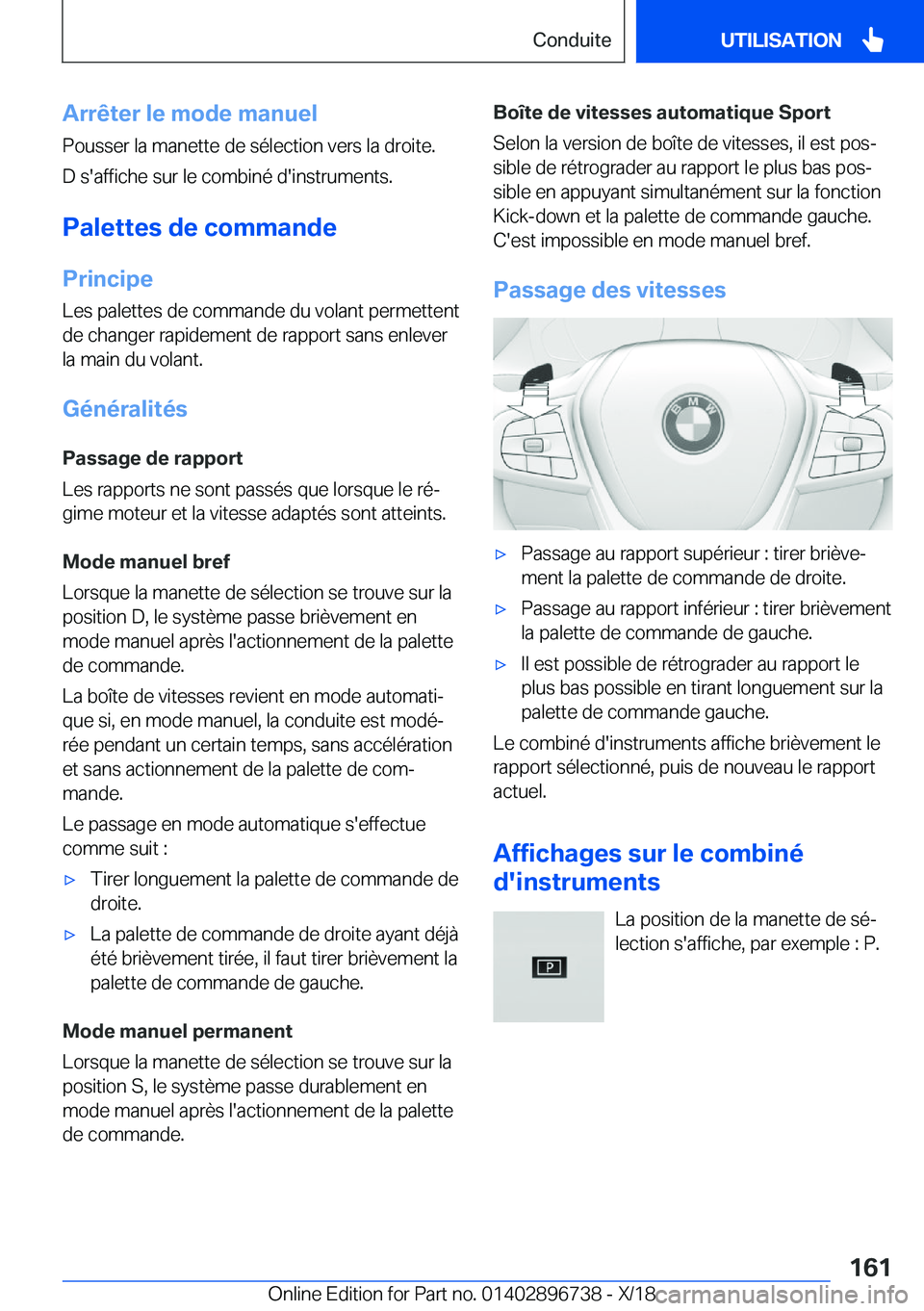 BMW X5 2019  Notices Demploi (in French) �A�r�r�ê�t�e�r��l�e��m�o�d�e��m�a�n�u�e�l�P�o�u�s�s�e�r��l�a��m�a�n�e�t�t�e��d�e��s�é�l�e�c�t�i�o�n��v�e�r�s��l�a��d�r�o�i�t�e�.
�D��s�'�a�f�f�i�c�h�e��s�u�r��l�e��c�o�m�b�i�n�é�