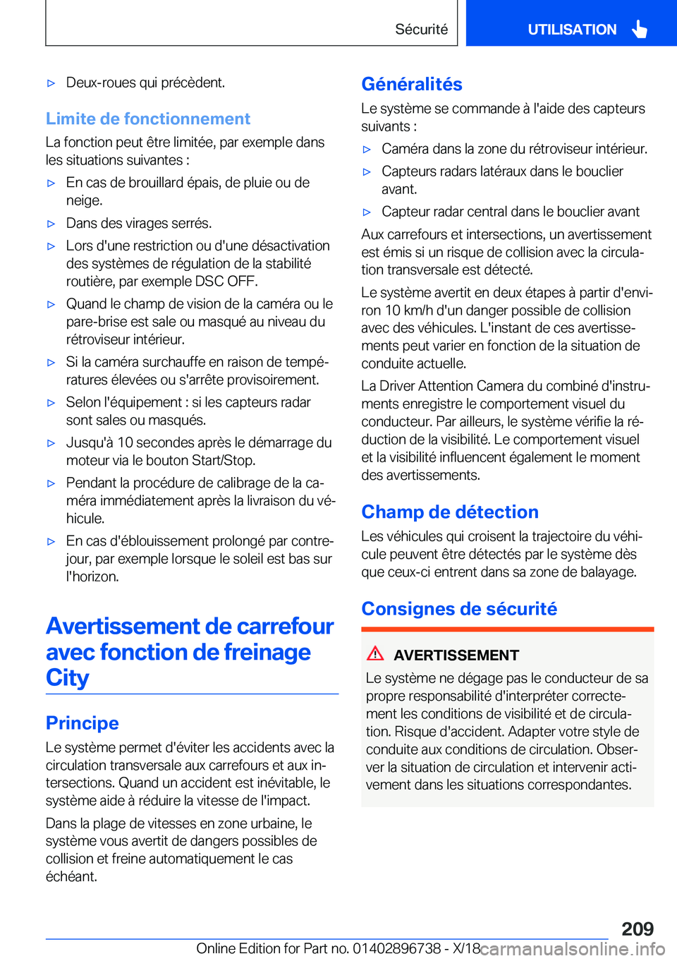 BMW X5 2019  Notices Demploi (in French) 'x�D�e�u�x�-�r�o�u�e�s��q�u�i��p�r�é�c�è�d�e�n�t�.
�L�i�m�i�t�e��d�e��f�o�n�c�t�i�o�n�n�e�m�e�n�t�L�a��f�o�n�c�t�i�o�n��p�e�u�t��ê�t�r�e��l�i�m�i�t�é�e�,��p�a�r��e�x�e�m�p�l�e��d�a�
