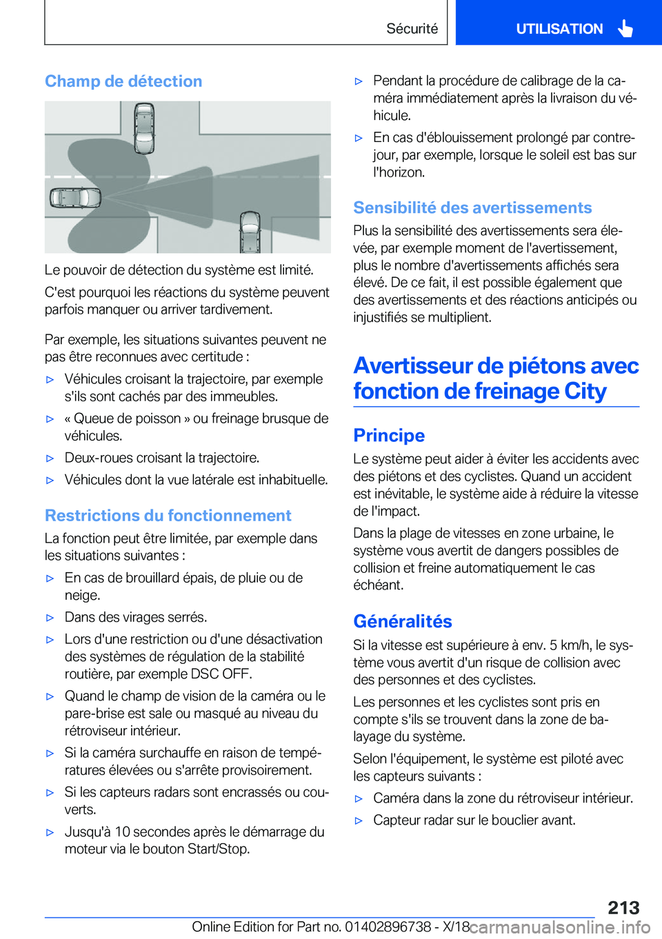 BMW X5 2019  Notices Demploi (in French) �C�h�a�m�p��d�e��d�é�t�e�c�t�i�o�n
�L�e��p�o�u�v�o�i�r��d�e��d�é�t�e�c�t�i�o�n��d�u��s�y�s�t�è�m�e��e�s�t��l�i�m�i�t�é�.
�C�'�e�s�t��p�o�u�r�q�u�o�i��l�e�s��r�é�a�c�t�i�o�n�s��d�