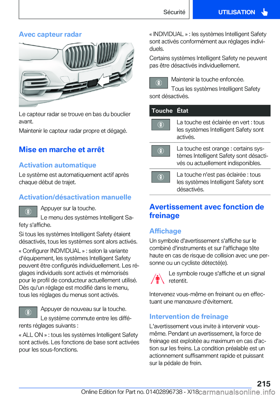 BMW X5 2019  Notices Demploi (in French) �A�v�e�c��c�a�p�t�e�u�r��r�a�d�a�r
�L�e��c�a�p�t�e�u�r��r�a�d�a�r��s�e��t�r�o�u�v�e��e�n��b�a�s��d�u��b�o�u�c�l�i�e�r
�a�v�a�n�t�.
�M�a�i�n�t�e�n�i�r��l�e��c�a�p�t�e�u�r��r�a�d�a�r��p�r�