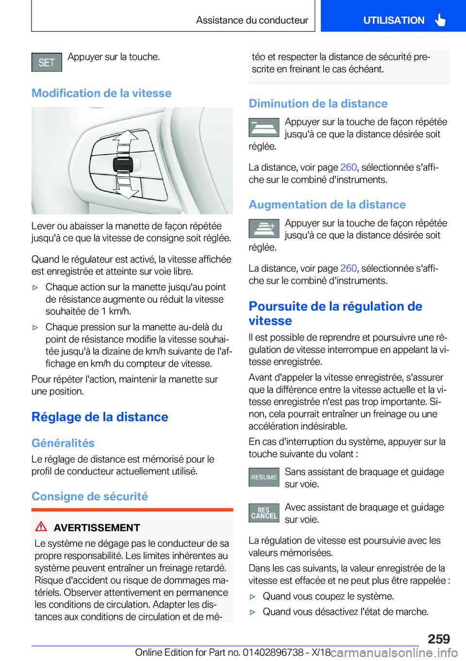 BMW X5 2019  Notices Demploi (in French) �A�p�p�u�y�e�r��s�u�r��l�a��t�o�u�c�h�e�.
�M�o�d�i�f�i�c�a�t�i�o�n��d�e��l�a��v�i�t�e�s�s�e
�L�e�v�e�r��o�u��a�b�a�i�s�s�e�r��l�a��m�a�n�e�t�t�e��d�e��f�a�ç�o�n��r�é�p�é�t�é�e
�j�u�s�