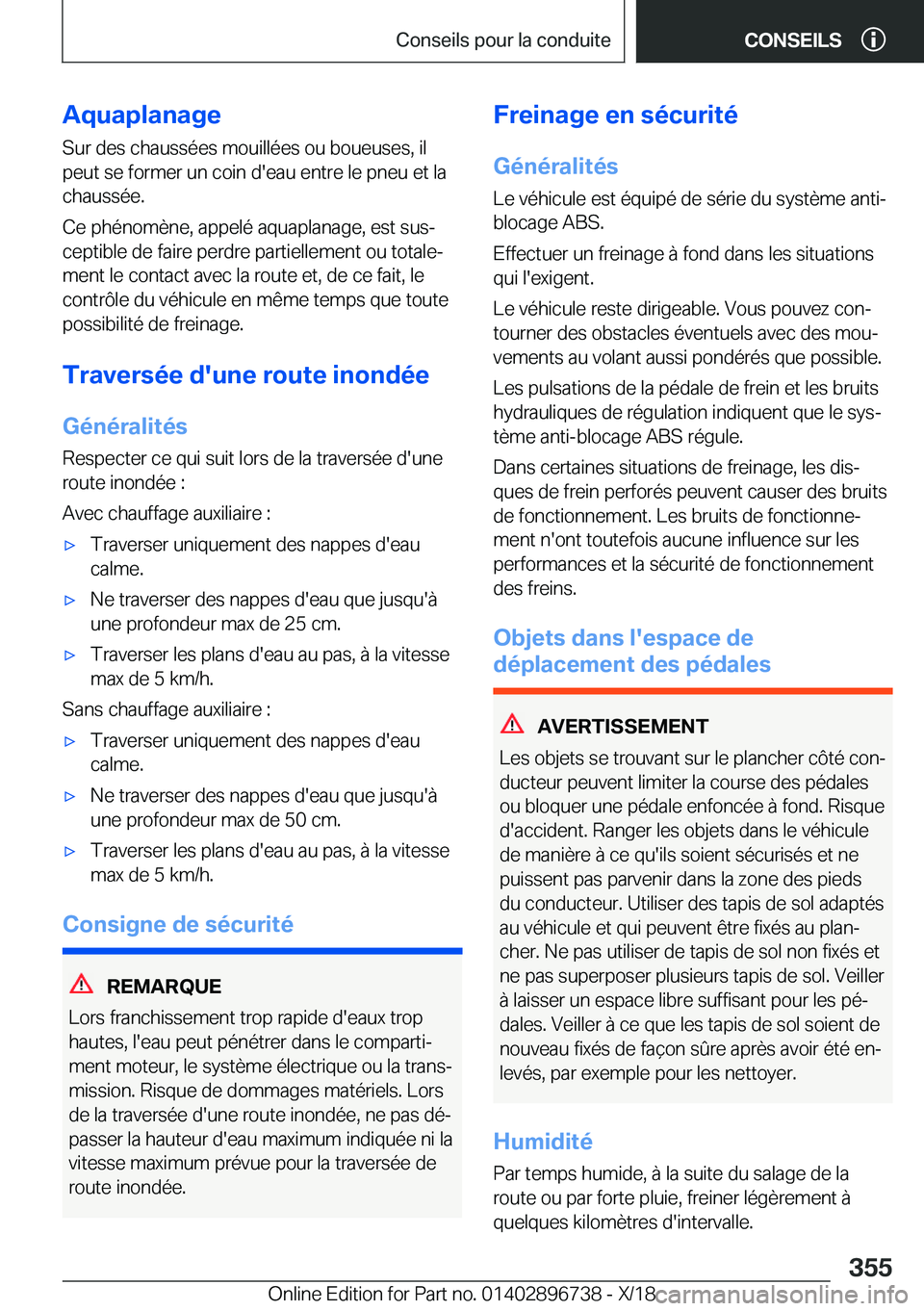 BMW X5 2019  Notices Demploi (in French) �A�q�u�a�p�l�a�n�a�g�e�S�u�r��d�e�s��c�h�a�u�s�s�é�e�s��m�o�u�i�l�l�é�e�s��o�u��b�o�u�e�u�s�e�s�,��i�l�p�e�u�t��s�e��f�o�r�m�e�r��u�n��c�o�i�n��d�'�e�a�u��e�n�t�r�e��l�e��p�n�e�u�