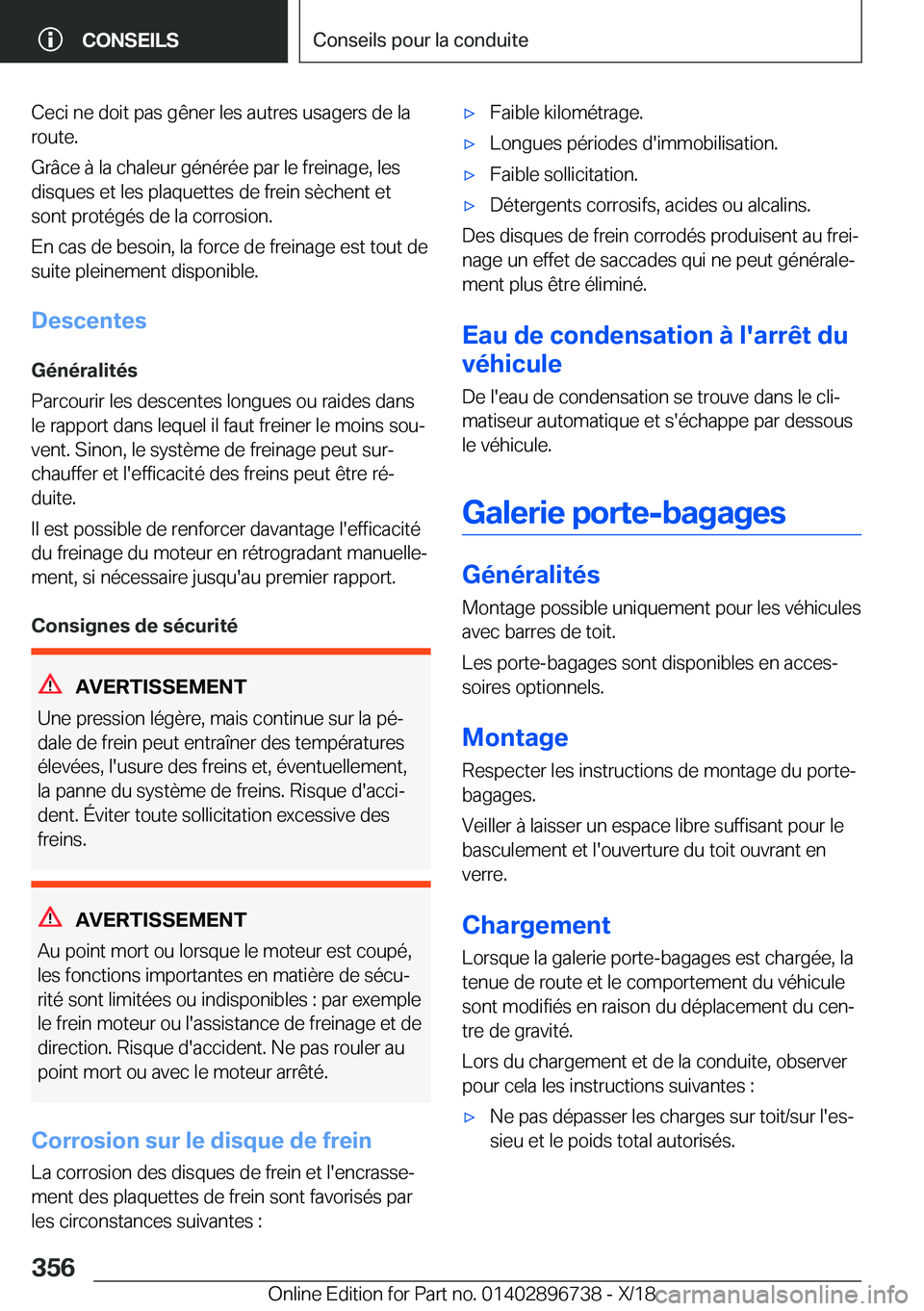 BMW X5 2019  Notices Demploi (in French) �C�e�c�i��n�e��d�o�i�t��p�a�s��g�ê�n�e�r��l�e�s��a�u�t�r�e�s��u�s�a�g�e�r�s��d�e��l�a
�r�o�u�t�e�.
�G�r�
