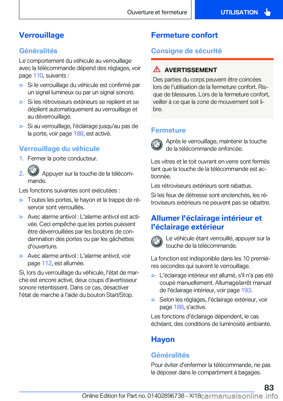 BMW X5 2019  Notices Demploi (in French) �V�e�r�r�o�u�i�l�l�a�g�e
�G�é�n�é�r�a�l�i�t�é�s
�L�e��c�o�m�p�o�r�t�e�m�e�n�t��d�u��v�é�h�i�c�u�l�e��a�u��v�e�r�r�o�u�i�l�l�a�g�e
�a�v�e�c��l�a��t�é�l�é�c�o�m�m�a�n�d�e��d�é�p�e�n�d��d