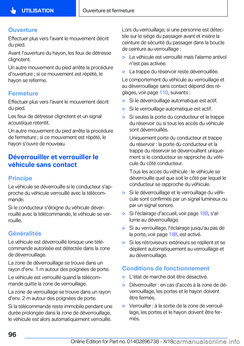 BMW X5 2019  Notices Demploi (in French) �O�u�v�e�r�t�u�r�e�E�f�f�e�c�t�u�e�r��p�l�u�s��v�e�r�s��l�'�a�v�a�n�t��l�e��m�o�u�v�e�m�e�n�t��d�é�c�r�i�t�d�u��p�i�e�d�.
�A�v�a�n�t��l�'�o�u�v�e�r�t�u�r�e��d�u��h�a�y�o�n�,��l�e�s