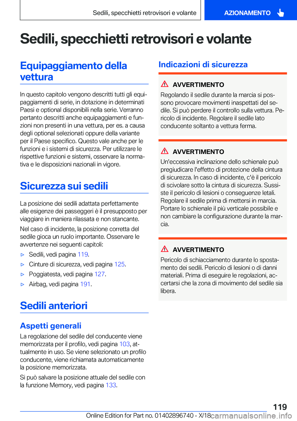 BMW X5 2019  Libretti Di Uso E manutenzione (in Italian) �S�e�d�i�l�i�,��s�p�e�c�c�h�i�e�t�t�i��r�e�t�r�o�v�i�s�o�r�i��e��v�o�l�a�n�t�e�E�q�u�i�p�a�g�g�i�a�m�e�n�t�o��d�e�l�l�a�v�e�t�t�u�r�a
�I�n��q�u�e�s�t�o��c�a�p�i�t�o�l�o��v�e�n�g�o�n�o��d�e�s�