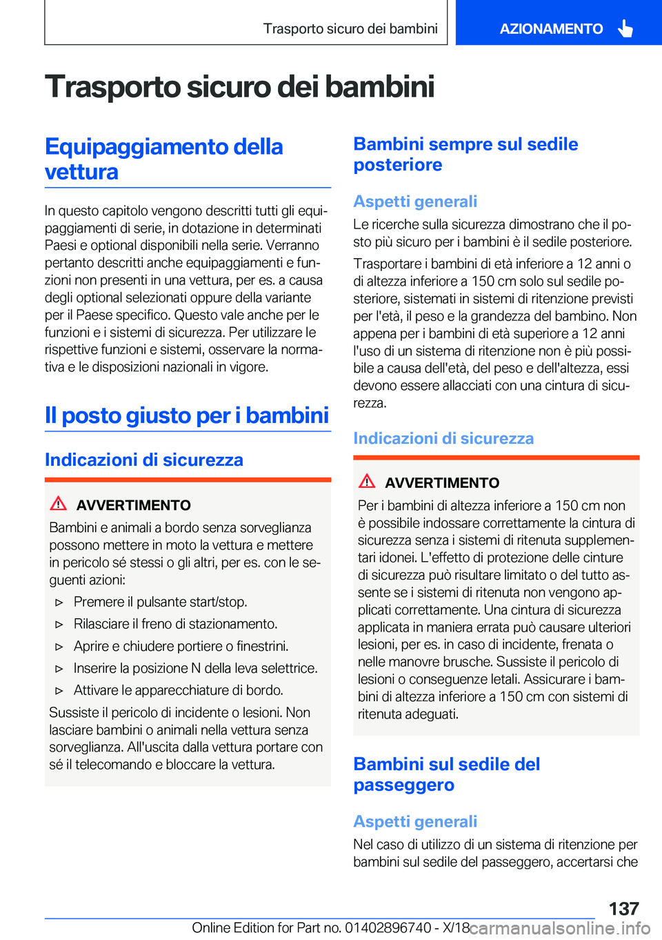 BMW X5 2019  Libretti Di Uso E manutenzione (in Italian) �T�r�a�s�p�o�r�t�o��s�i�c�u�r�o��d�e�i��b�a�m�b�i�n�i�E�q�u�i�p�a�g�g�i�a�m�e�n�t�o��d�e�l�l�a�v�e�t�t�u�r�a
�I�n��q�u�e�s�t�o��c�a�p�i�t�o�l�o��v�e�n�g�o�n�o��d�e�s�c�r�i�t�t�i��t�u�t�t�i��