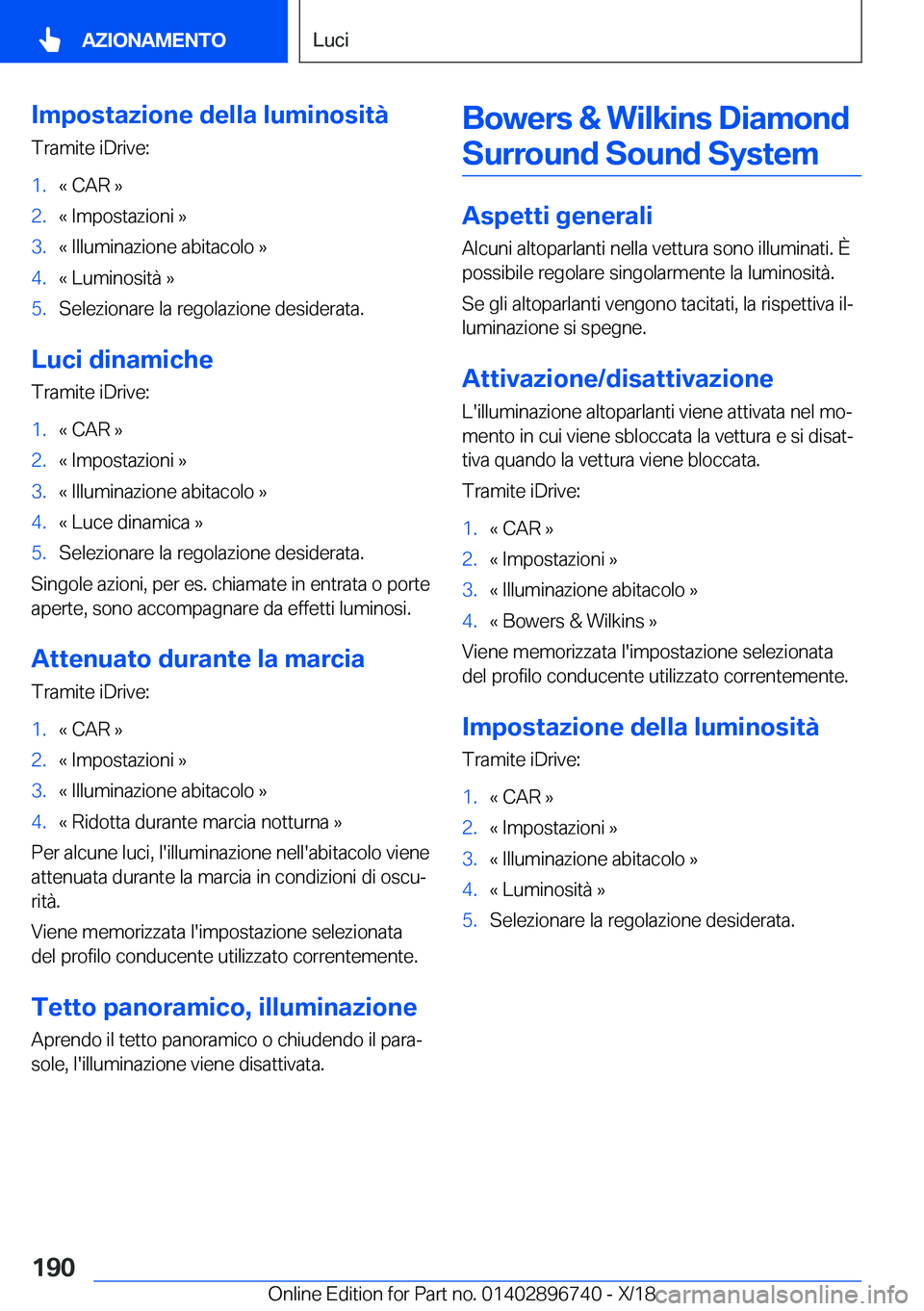 BMW X5 2019  Libretti Di Uso E manutenzione (in Italian) �I�m�p�o�s�t�a�z�i�o�n�e��d�e�l�l�a��l�u�m�i�n�o�s�i�t�