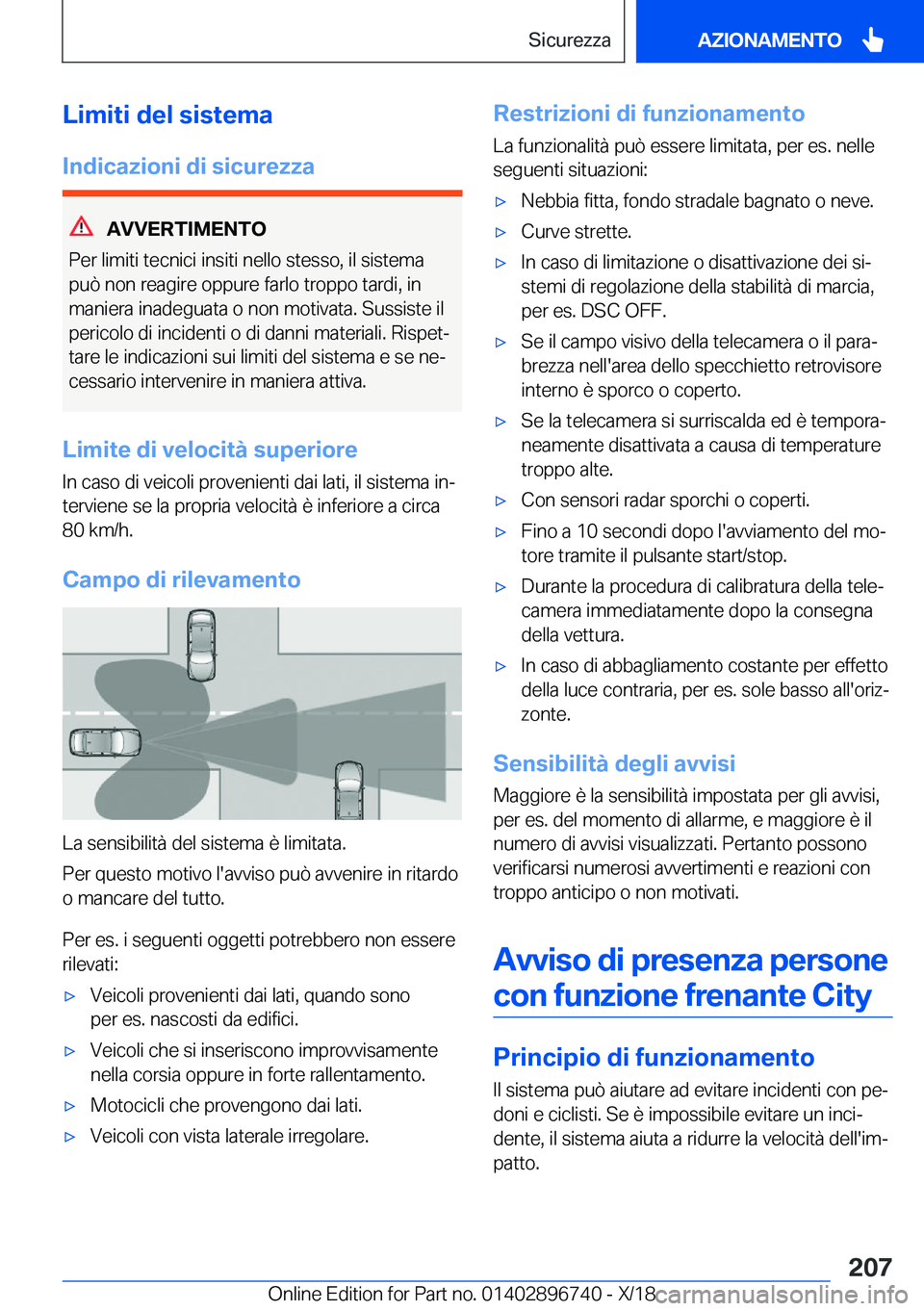 BMW X5 2019  Libretti Di Uso E manutenzione (in Italian) �L�i�m�i�t�i��d�e�l��s�i�s�t�e�m�a�I�n�d�i�c�a�z�i�o�n�i��d�i��s�i�c�u�r�e�z�z�a
�A�V�V�E�R�T�I�M�E�N�T�O
�P�e�r��l�i�m�i�t�i��t�e�c�n�i�c�i��i�n�s�i�t�i��n�e�l�l�o��s�t�e�s�s�o�,��i�l��s�i