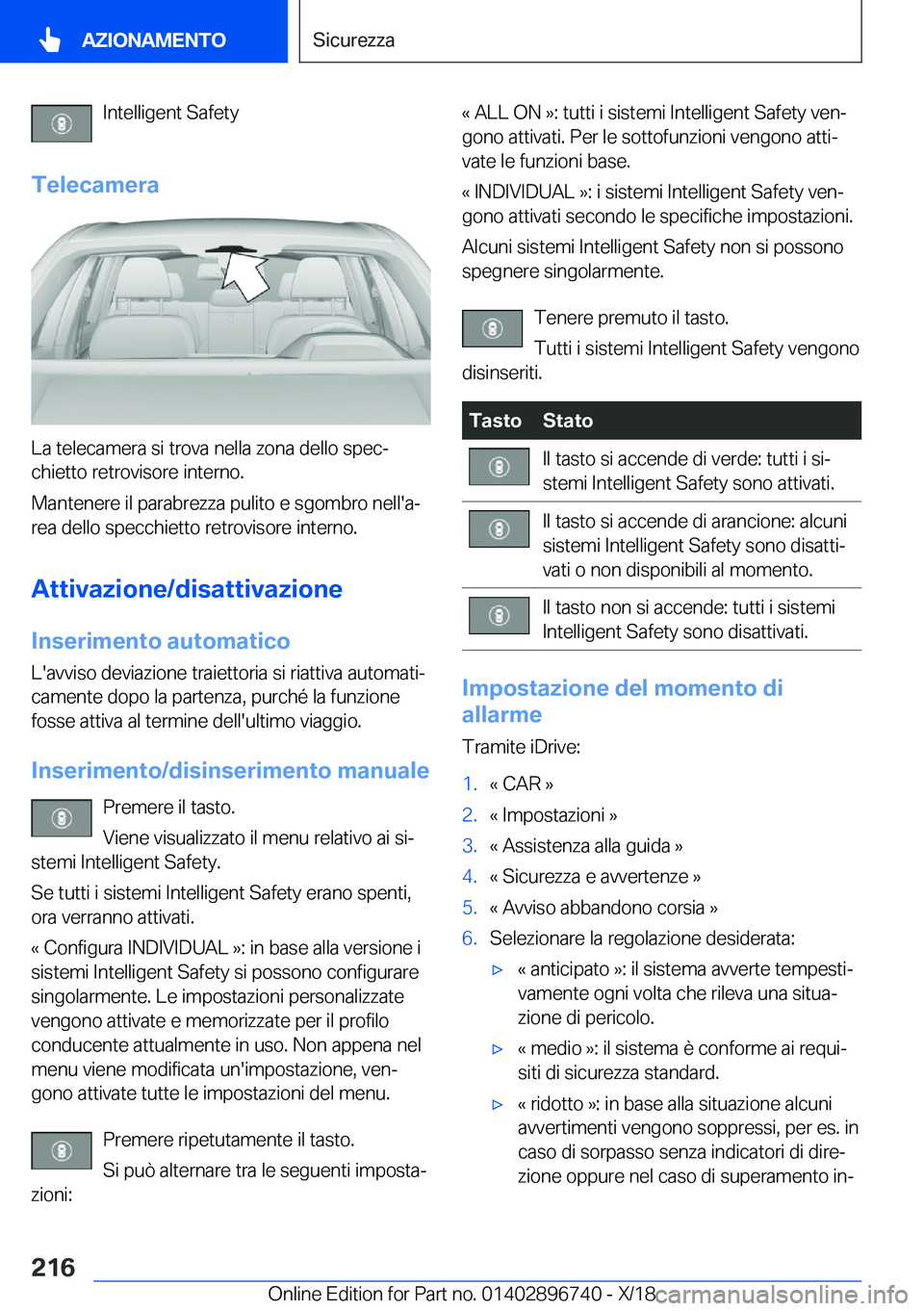 BMW X5 2019  Libretti Di Uso E manutenzione (in Italian) �I�n�t�e�l�l�i�g�e�n�t��S�a�f�e�t�y
�T�e�l�e�c�a�m�e�r�a
�L�a��t�e�l�e�c�a�m�e�r�a��s�i��t�r�o�v�a��n�e�l�l�a��z�o�n�a��d�e�l�l�o��s�p�e�cª �c�h�i�e�t�t�o��r�e�t�r�o�v�i�s�o�r�e��i�n�t�e�r