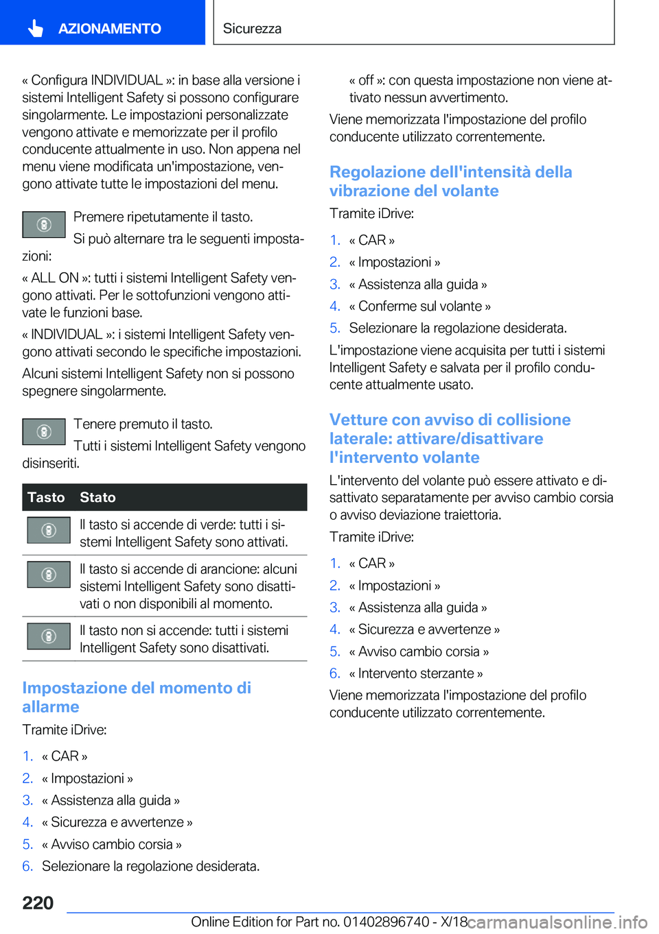 BMW X5 2019  Libretti Di Uso E manutenzione (in Italian) �«��C�o�n�f�i�g�u�r�a��I�N�D�I�V�I�D�U�A�L��{�:��i�n��b�a�s�e��a�l�l�a��v�e�r�s�i�o�n�e��i�s�i�s�t�e�m�i��I�n�t�e�l�l�i�g�e�n�t��S�a�f�e�t�y��s�i��p�o�s�s�o�n�o��c�o�n�f�i�g�u�r�a�r�e
�s
