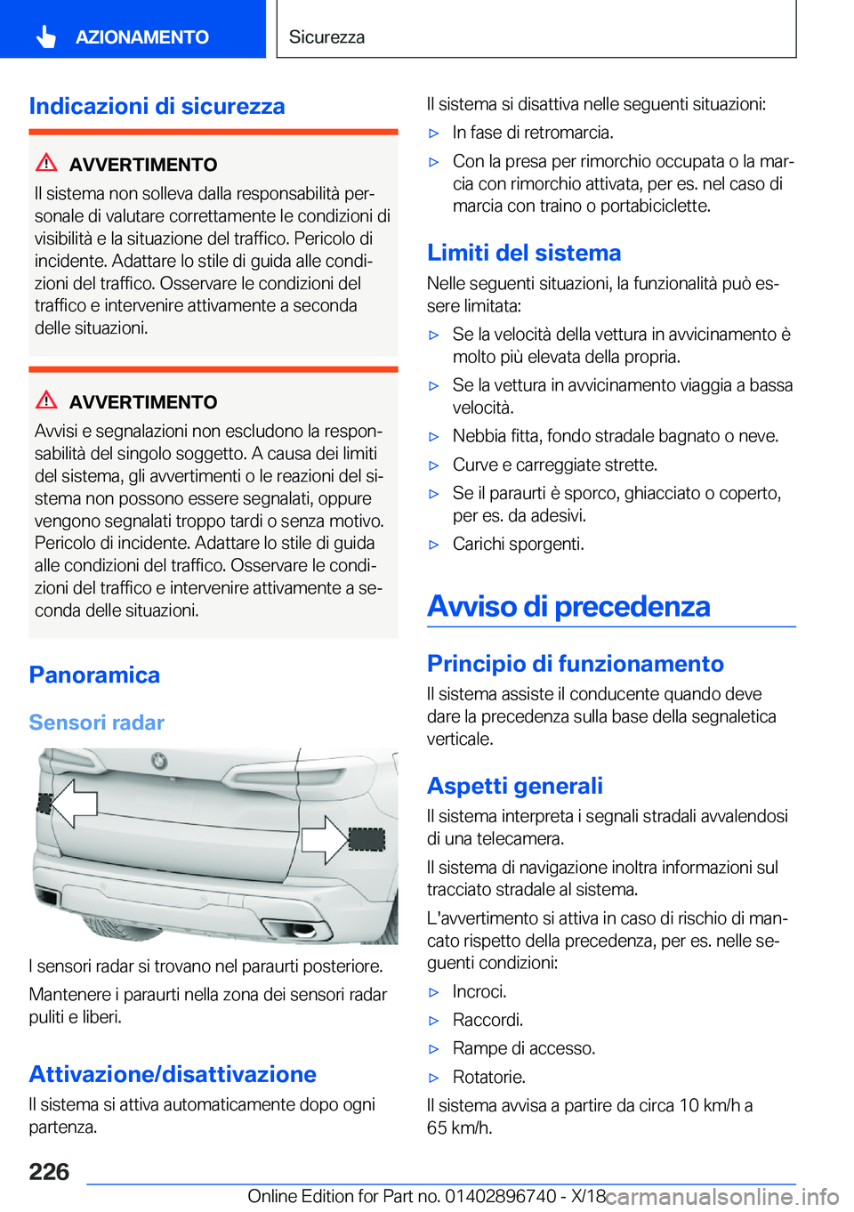 BMW X5 2019  Libretti Di Uso E manutenzione (in Italian) �I�n�d�i�c�a�z�i�o�n�i��d�i��s�i�c�u�r�e�z�z�a
�A�V�V�E�R�T�I�M�E�N�T�O
�I�l��s�i�s�t�e�m�a��n�o�n��s�o�l�l�e�v�a��d�a�l�l�a��r�e�s�p�o�n�s�a�b�i�l�i�t�