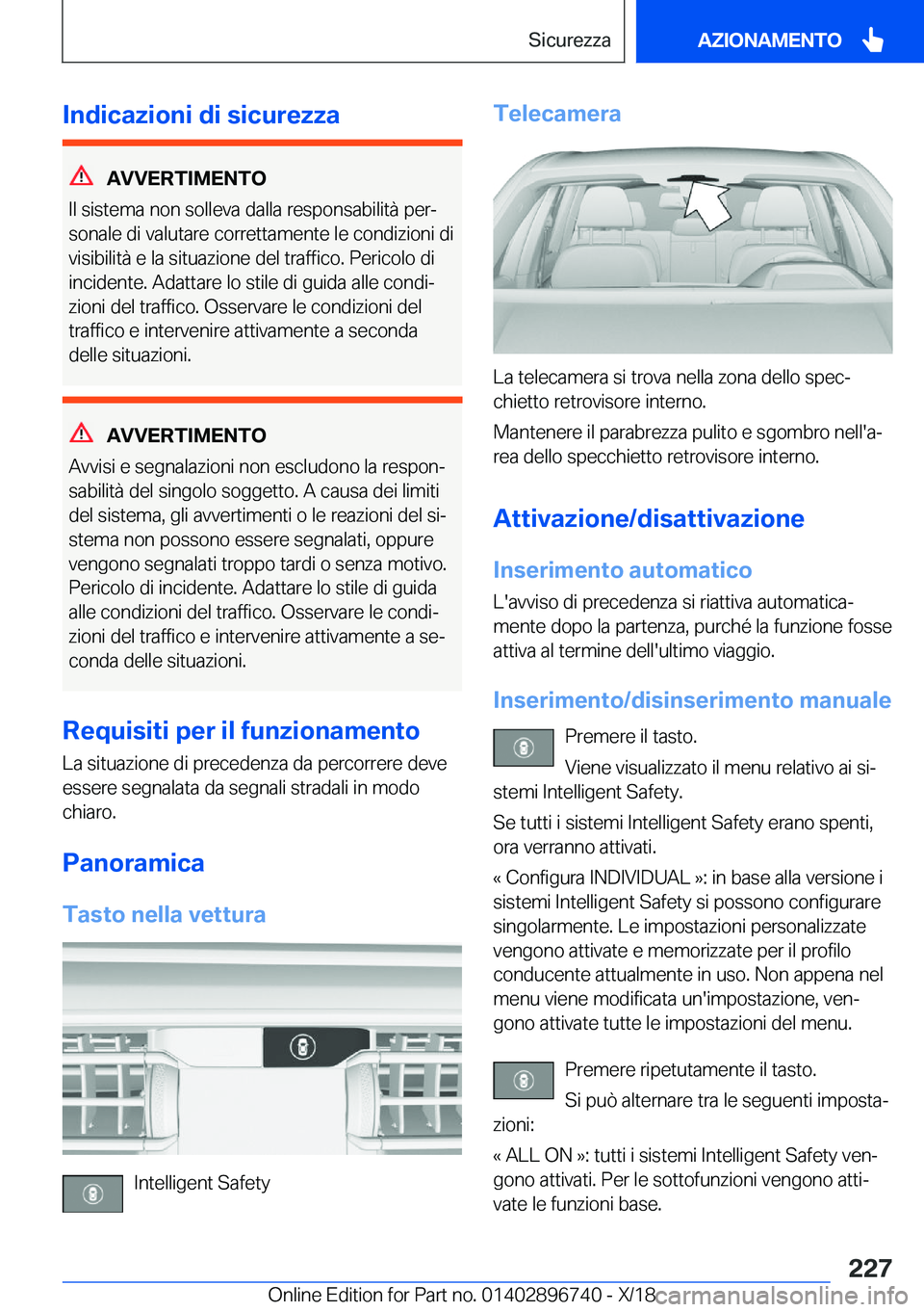 BMW X5 2019  Libretti Di Uso E manutenzione (in Italian) �I�n�d�i�c�a�z�i�o�n�i��d�i��s�i�c�u�r�e�z�z�a
�A�V�V�E�R�T�I�M�E�N�T�O
�I�l��s�i�s�t�e�m�a��n�o�n��s�o�l�l�e�v�a��d�a�l�l�a��r�e�s�p�o�n�s�a�b�i�l�i�t�