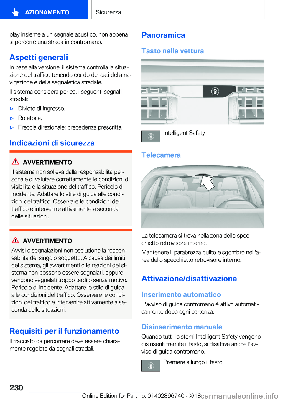 BMW X5 2019  Libretti Di Uso E manutenzione (in Italian) �p�l�a�y��i�n�s�i�e�m�e��a��u�n��s�e�g�n�a�l�e��a�c�u�s�t�i�c�o�,��n�o�n��a�p�p�e�n�a
�s�i��p�e�r�c�o�r�r�e��u�n�a��s�t�r�a�d�a��i�n��c�o�n�t�r�o�m�a�n�o�.
�A�s�p�e�t�t�i��g�e�n�e�r�a�l�i
