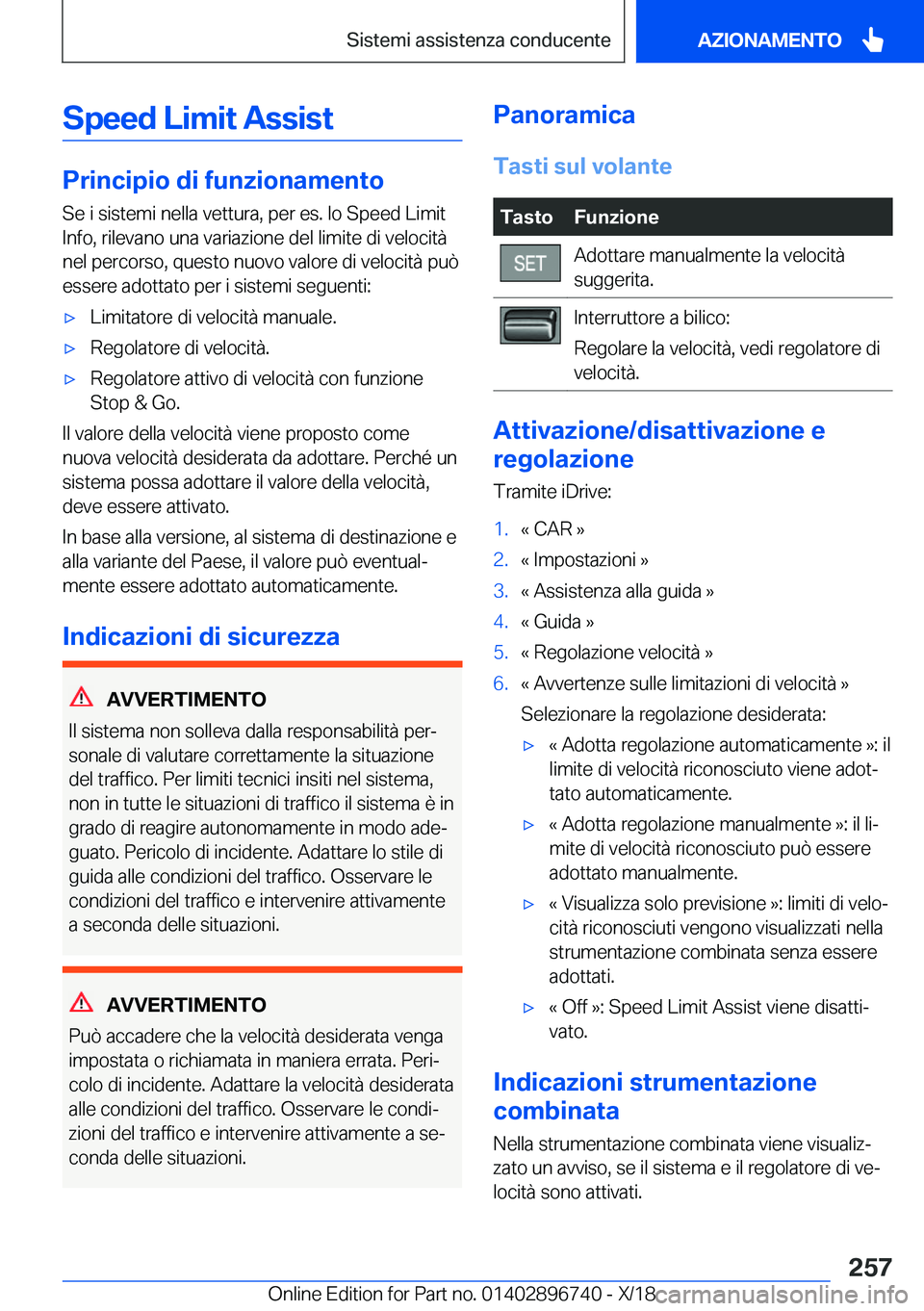 BMW X5 2019  Libretti Di Uso E manutenzione (in Italian) �S�p�e�e�d��L�i�m�i�t��A�s�s�i�s�t
�P�r�i�n�c�i�p�i�o��d�i��f�u�n�z�i�o�n�a�m�e�n�t�o
�S�e��i��s�i�s�t�e�m�i��n�e�l�l�a��v�e�t�t�u�r�a�,��p�e�r��e�s�.��l�o��S�p�e�e�d��L�i�m�i�t �I�n�f�o�
