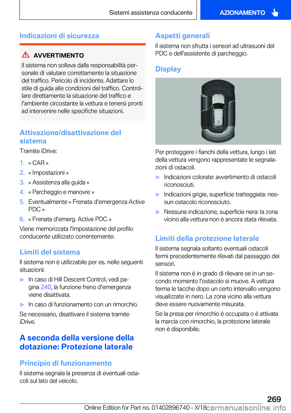 BMW X5 2019  Libretti Di Uso E manutenzione (in Italian) �I�n�d�i�c�a�z�i�o�n�i��d�i��s�i�c�u�r�e�z�z�a
�A�V�V�E�R�T�I�M�E�N�T�O
�I�l��s�i�s�t�e�m�a��n�o�n��s�o�l�l�e�v�a��d�a�l�l�a��r�e�s�p�o�n�s�a�b�i�l�i�t�
