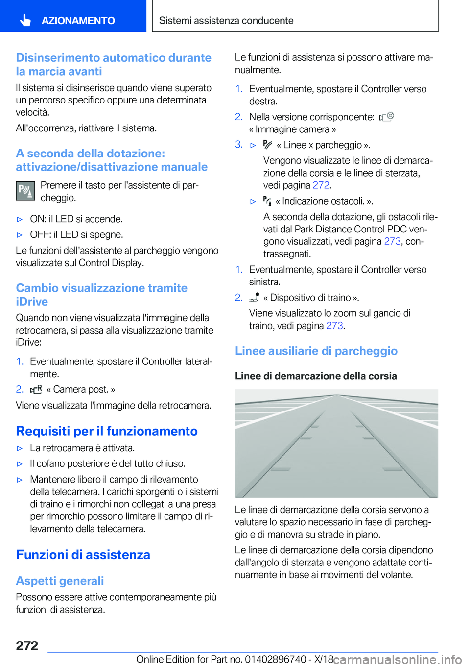 BMW X5 2019  Libretti Di Uso E manutenzione (in Italian) �D�i�s�i�n�s�e�r�i�m�e�n�t�o��a�u�t�o�m�a�t�i�c�o��d�u�r�a�n�t�e
�l�a��m�a�r�c�i�a��a�v�a�n�t�i
�I�l��s�i�s�t�e�m�a��s�i��d�i�s�i�n�s�e�r�i�s�c�e��q�u�a�n�d�o��v�i�e�n�e��s�u�p�e�r�a�t�o
�u�