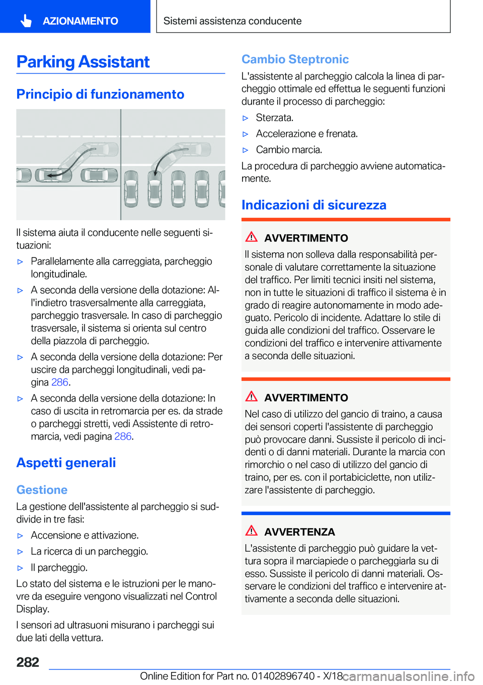 BMW X5 2019  Libretti Di Uso E manutenzione (in Italian) �P�a�r�k�i�n�g��A�s�s�i�s�t�a�n�t
�P�r�i�n�c�i�p�i�o��d�i��f�u�n�z�i�o�n�a�m�e�n�t�o
�I�l��s�i�s�t�e�m�a��a�i�u�t�a��i�l��c�o�n�d�u�c�e�n�t�e��n�e�l�l�e��s�e�g�u�e�n�t�i��s�iª
�t�u�a�z�i�o