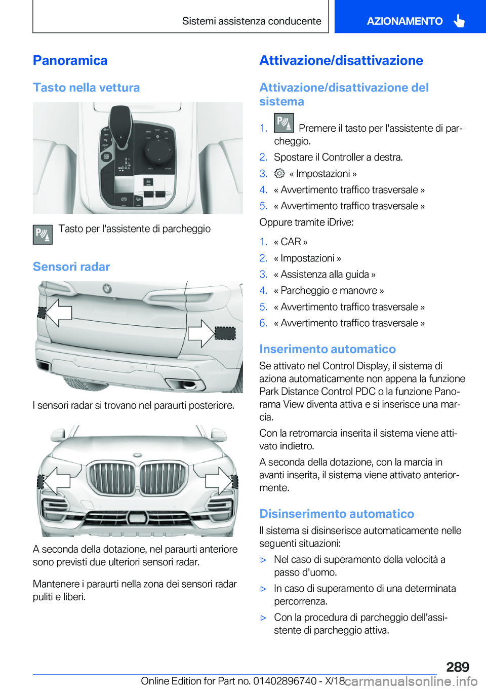 BMW X5 2019  Libretti Di Uso E manutenzione (in Italian) �P�a�n�o�r�a�m�i�c�a�T�a�s�t�o��n�e�l�l�a��v�e�t�t�u�r�a
�T�a�s�t�o��p�e�r��l�'�a�s�s�i�s�t�e�n�t�e��d�i��p�a�r�c�h�e�g�g�i�o
�S�e�n�s�o�r�i��r�a�d�a�r
�I��s�e�n�s�o�r�i��r�a�d�a�r��s�i�