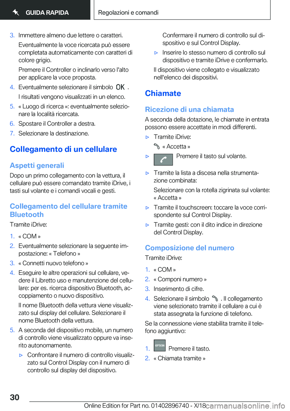 BMW X5 2019  Libretti Di Uso E manutenzione (in Italian) �3�.�I�m�m�e�t�t�e�r�e��a�l�m�e�n�o��d�u�e��l�e�t�t�e�r�e��o��c�a�r�a�t�t�e�r�i�.�E�v�e�n�t�u�a�l�m�e�n�t�e��l�a��v�o�c�e��r�i�c�e�r�c�a�t�a��p�u�