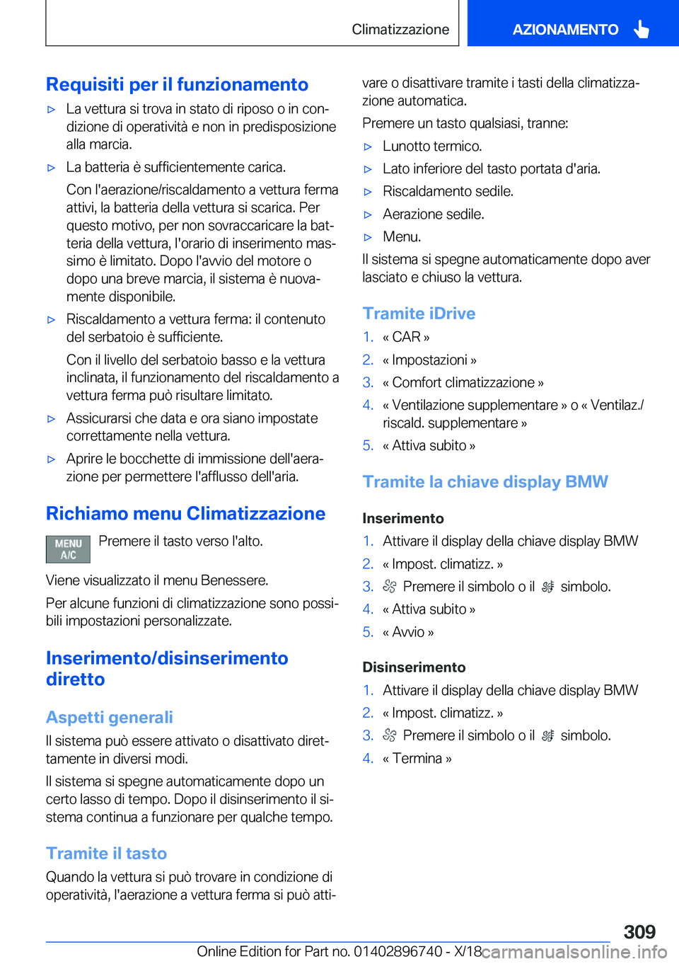 BMW X5 2019  Libretti Di Uso E manutenzione (in Italian) �R�e�q�u�i�s�i�t�i��p�e�r��i�l��f�u�n�z�i�o�n�a�m�e�n�t�o'x�L�a��v�e�t�t�u�r�a��s�i��t�r�o�v�a��i�n��s�t�a�t�o��d�i��r�i�p�o�s�o��o��i�n��c�o�nª
�d�i�z�i�o�n�e��d�i��o�p�e�r�a�t�i