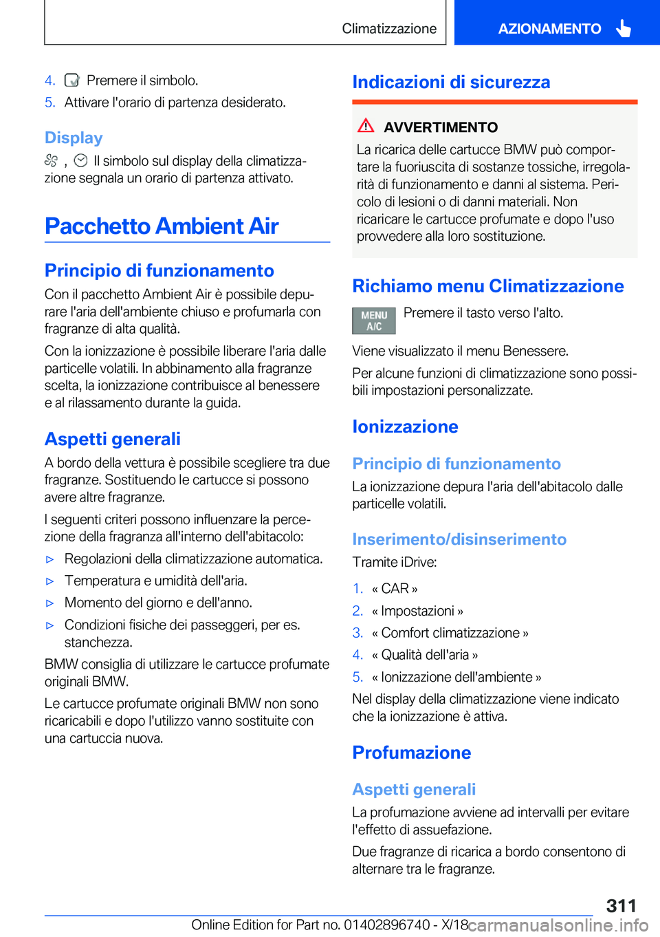 BMW X5 2019  Libretti Di Uso E manutenzione (in Italian) �4�.���P�r�e�m�e�r�e��i�l��s�i�m�b�o�l�o�.�5�.�A�t�t�i�v�a�r�e��l�'�o�r�a�r�i�o��d�i��p�a�r�t�e�n�z�a��d�e�s�i�d�e�r�a�t�o�.
�D�i�s�p�l�a�y
���,�����I�l��s�i�m�b�o�l�o��s�u�l��d�i