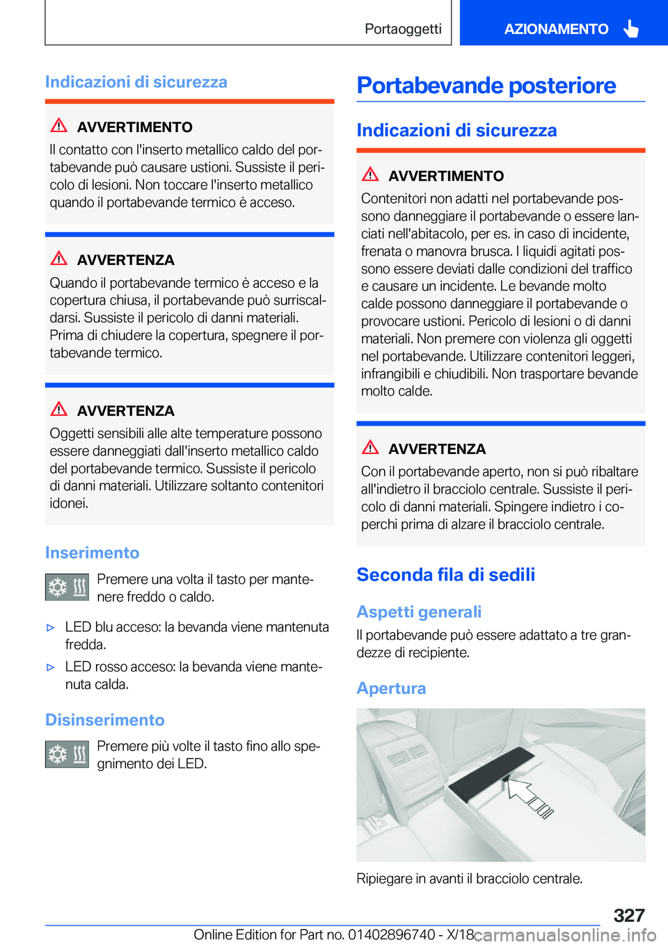 BMW X5 2019  Libretti Di Uso E manutenzione (in Italian) �I�n�d�i�c�a�z�i�o�n�i��d�i��s�i�c�u�r�e�z�z�a
�A�V�V�E�R�T�I�M�E�N�T�O
�I�l��c�o�n�t�a�t�t�o��c�o�n��l�'�i�n�s�e�r�t�o��m�e�t�a�l�l�i�c�o��c�a�l�d�o��d�e�l��p�o�rª �t�a�b�e�v�a�n�d�e�