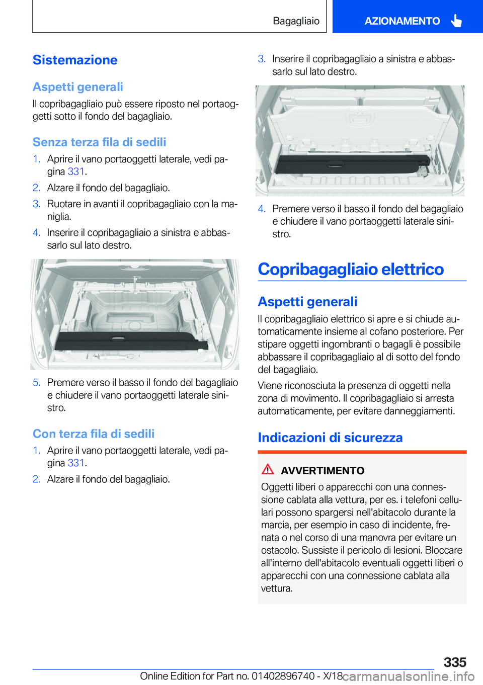 BMW X5 2019  Libretti Di Uso E manutenzione (in Italian) �S�i�s�t�e�m�a�z�i�o�n�e�A�s�p�e�t�t�i��g�e�n�e�r�a�l�i
�I�l��c�o�p�r�i�b�a�g�a�g�l�i�a�i�o��p�u�