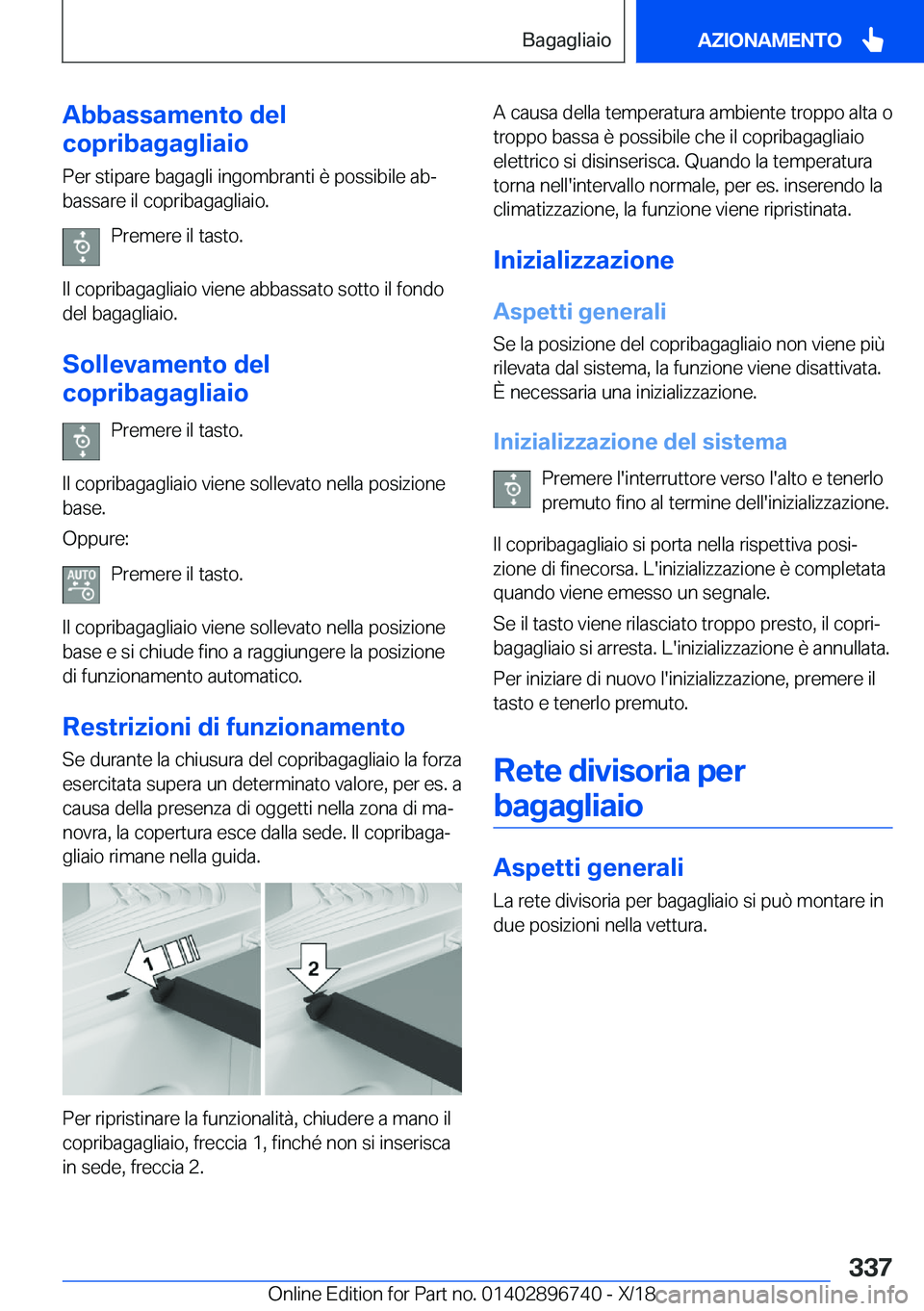 BMW X5 2019  Libretti Di Uso E manutenzione (in Italian) �A�b�b�a�s�s�a�m�e�n�t�o��d�e�l
�c�o�p�r�i�b�a�g�a�g�l�i�a�i�o
�P�e�r��s�t�i�p�a�r�e��b�a�g�a�g�l�i��i�n�g�o�m�b�r�a�n�t�i��è��p�o�s�s�i�b�i�l�e��a�bª �b�a�s�s�a�r�e��i�l��c�o�p�r�i�b�a�g�