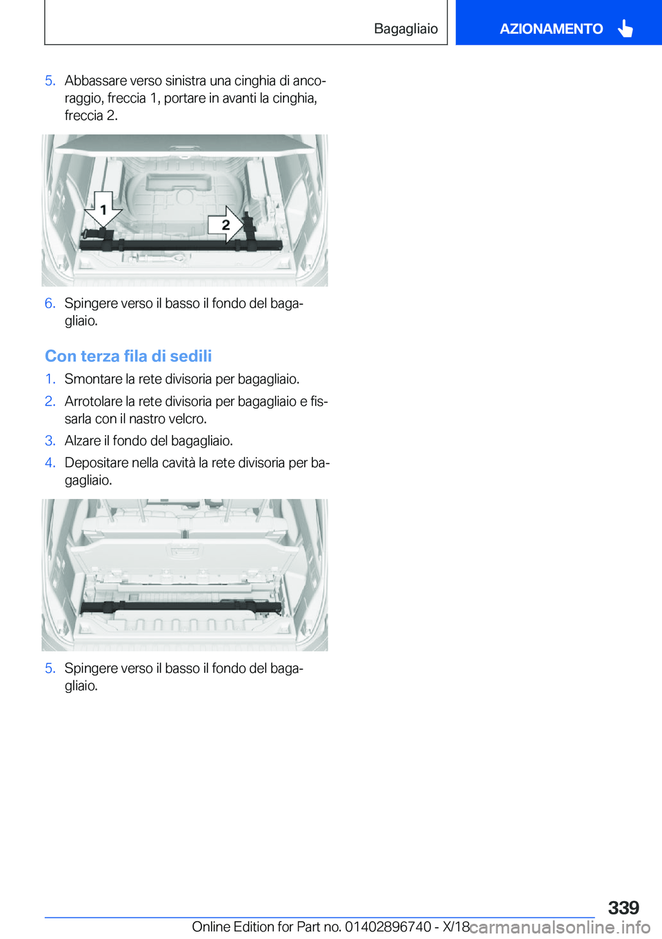 BMW X5 2019  Libretti Di Uso E manutenzione (in Italian) �5�.�A�b�b�a�s�s�a�r�e��v�e�r�s�o��s�i�n�i�s�t�r�a��u�n�a��c�i�n�g�h�i�a��d�i��a�n�c�oª
�r�a�g�g�i�o�,��f�r�e�c�c�i�a��1�,��p�o�r�t�a�r�e��i�n��a�v�a�n�t�i��l�a��c�i�n�g�h�i�a�,
�f�r�e�