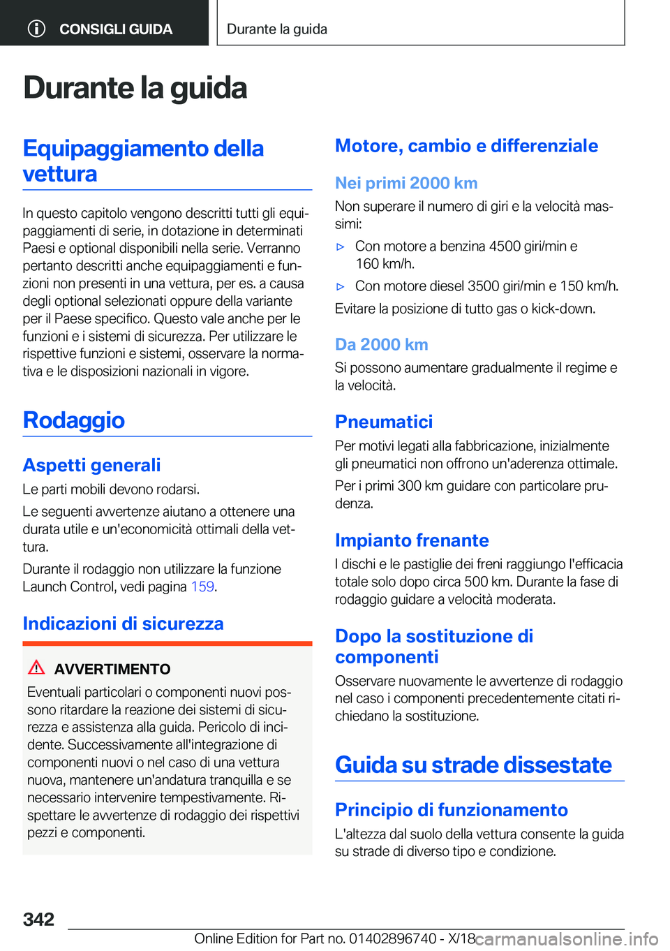 BMW X5 2019  Libretti Di Uso E manutenzione (in Italian) �D�u�r�a�n�t�e��l�a��g�u�i�d�a�E�q�u�i�p�a�g�g�i�a�m�e�n�t�o��d�e�l�l�a�v�e�t�t�u�r�a
�I�n��q�u�e�s�t�o��c�a�p�i�t�o�l�o��v�e�n�g�o�n�o��d�e�s�c�r�i�t�t�i��t�u�t�t�i��g�l�i��e�q�u�iª
�p�a�