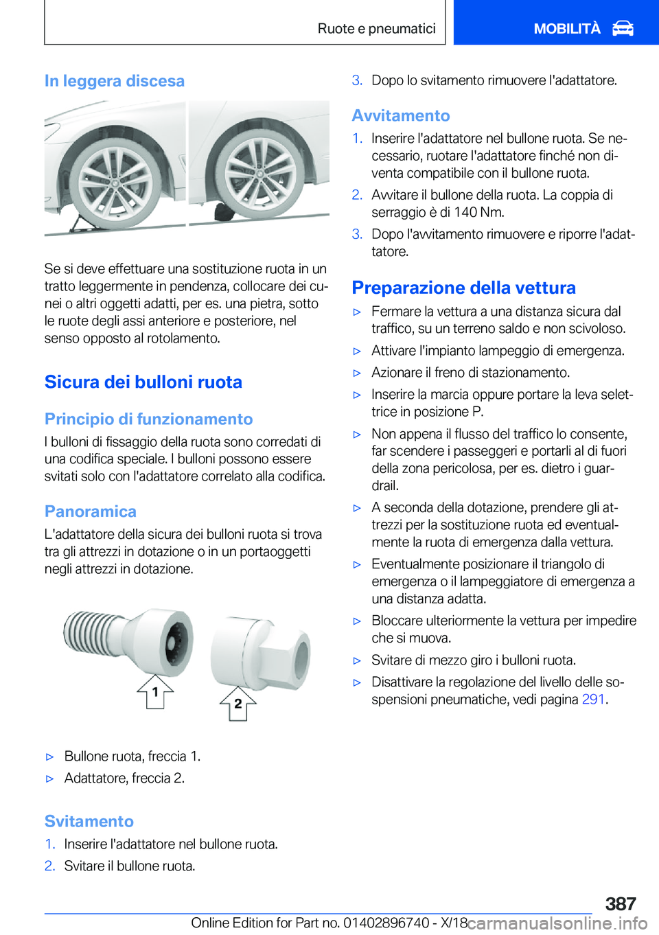 BMW X5 2019  Libretti Di Uso E manutenzione (in Italian) �I�n��l�e�g�g�e�r�a��d�i�s�c�e�s�a
�S�e��s�i��d�e�v�e��e�f�f�e�t�t�u�a�r�e��u�n�a��s�o�s�t�i�t�u�z�i�o�n�e��r�u�o�t�a��i�n��u�n
�t�r�a�t�t�o��l�e�g�g�e�r�m�e�n�t�e��i�n��p�e�n�d�e�n�z�a�,
