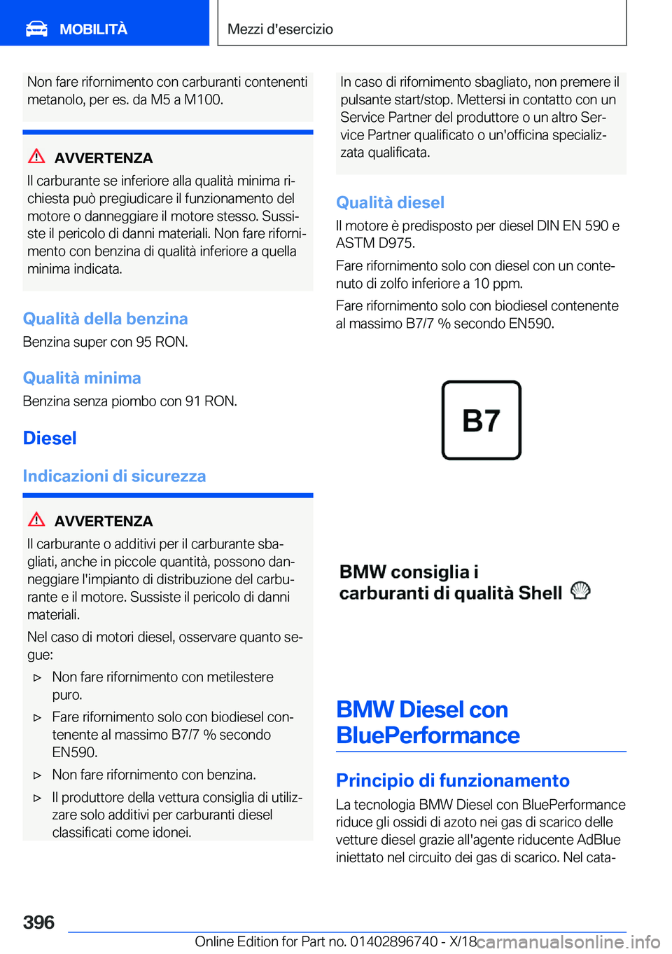 BMW X5 2019  Libretti Di Uso E manutenzione (in Italian) �N�o�n��f�a�r�e��r�i�f�o�r�n�i�m�e�n�t�o��c�o�n��c�a�r�b�u�r�a�n�t�i��c�o�n�t�e�n�e�n�t�i
�m�e�t�a�n�o�l�o�,��p�e�r��e�s�.��d�a��M�5��a��M�1�0�0�.
�A�V�V�E�R�T�E�N�Z�A
�I�l��c�a�r�b�u�r�a�