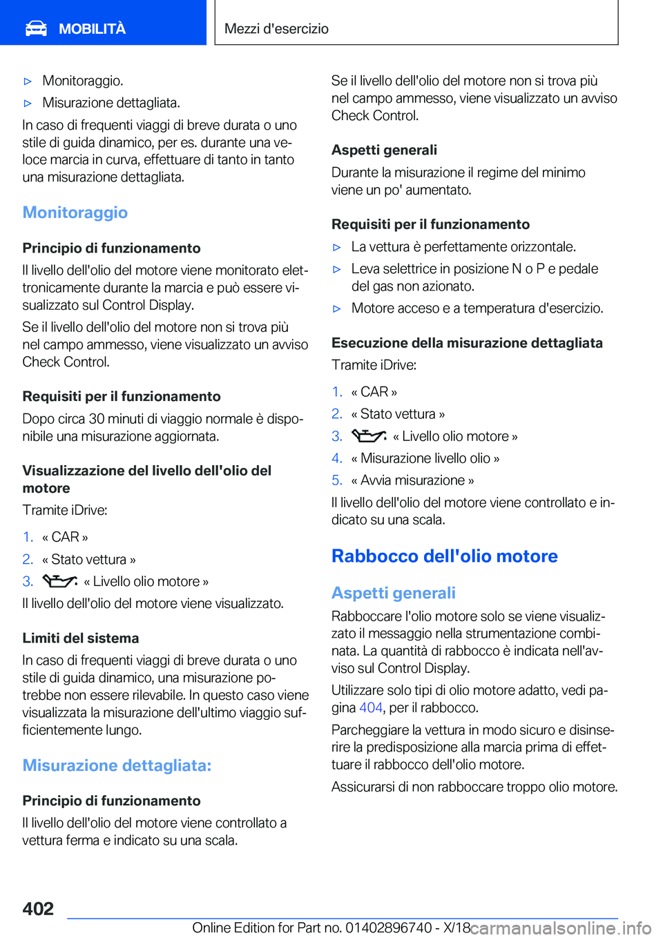 BMW X5 2019  Libretti Di Uso E manutenzione (in Italian) 'x�M�o�n�i�t�o�r�a�g�g�i�o�.'x�M�i�s�u�r�a�z�i�o�n�e��d�e�t�t�a�g�l�i�a�t�a�.
�I�n��c�a�s�o��d�i��f�r�e�q�u�e�n�t�i��v�i�a�g�g�i��d�i��b�r�e�v�e��d�u�r�a�t�a��o��u�n�o�s�t�i�l�e��d�