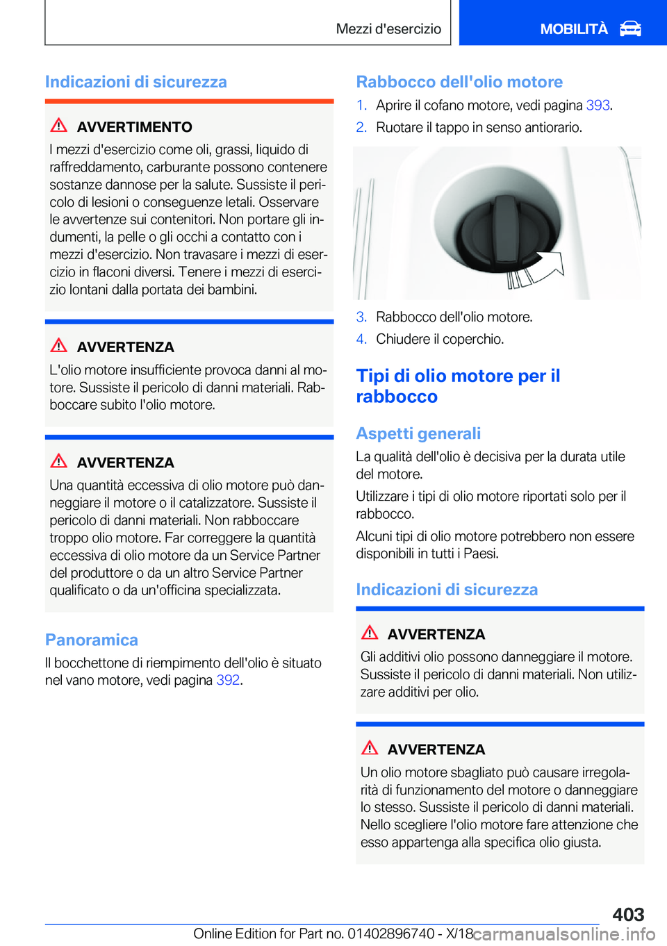 BMW X5 2019  Libretti Di Uso E manutenzione (in Italian) �I�n�d�i�c�a�z�i�o�n�i��d�i��s�i�c�u�r�e�z�z�a
�A�V�V�E�R�T�I�M�E�N�T�O
�I��m�e�z�z�i��d�'�e�s�e�r�c�i�z�i�o��c�o�m�e��o�l�i�,��g�r�a�s�s�i�,��l�i�q�u�i�d�o��d�i �r�a�f�f�r�e�d�d�a�m�e�n�