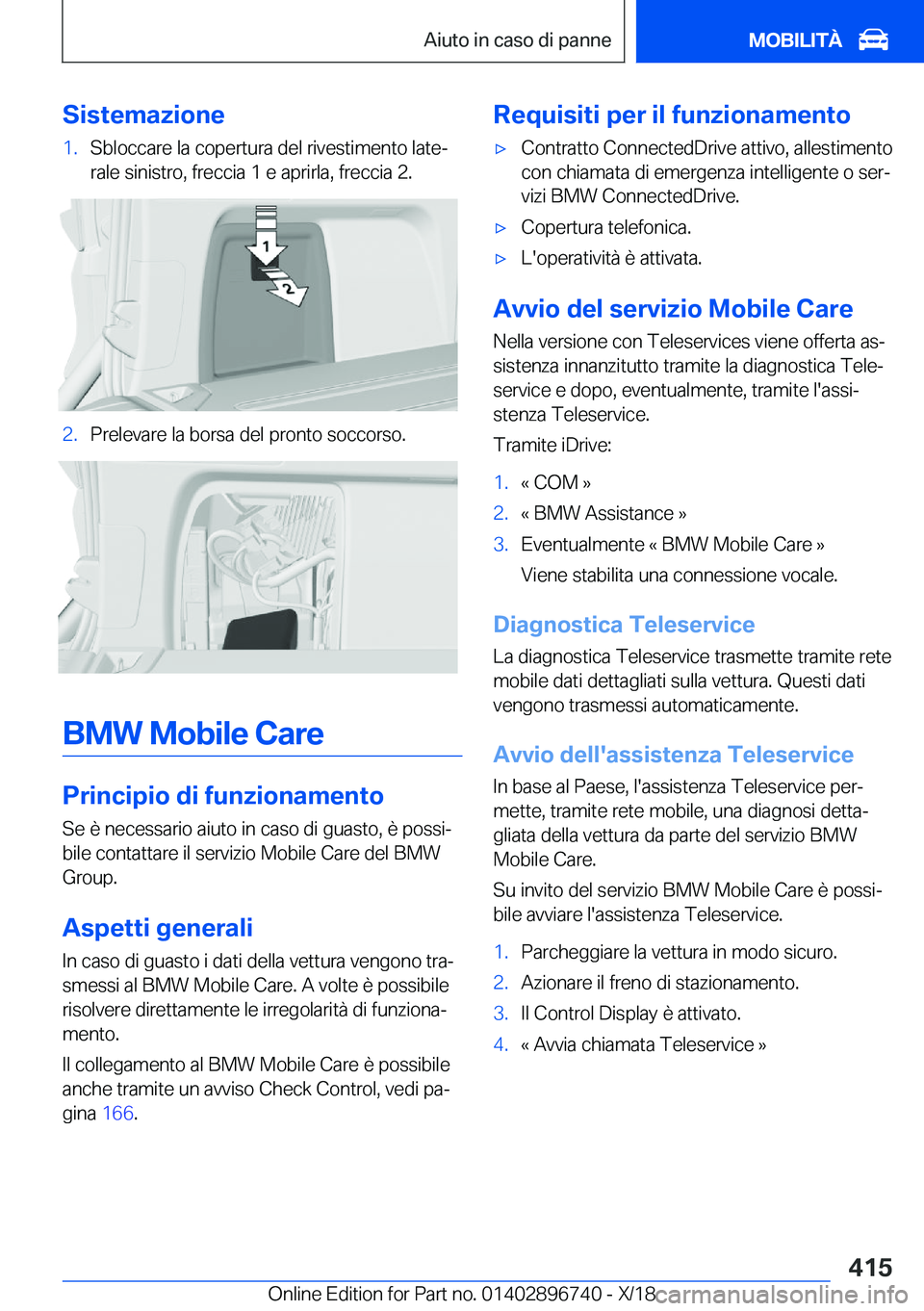 BMW X5 2019  Libretti Di Uso E manutenzione (in Italian) �S�i�s�t�e�m�a�z�i�o�n�e�1�.�S�b�l�o�c�c�a�r�e��l�a��c�o�p�e�r�t�u�r�a��d�e�l��r�i�v�e�s�t�i�m�e�n�t�o��l�a�t�eª
�r�a�l�e��s�i�n�i�s�t�r�o�,��f�r�e�c�c�i�a��1��e��a�p�r�i�r�l�a�,��f�r�e�c